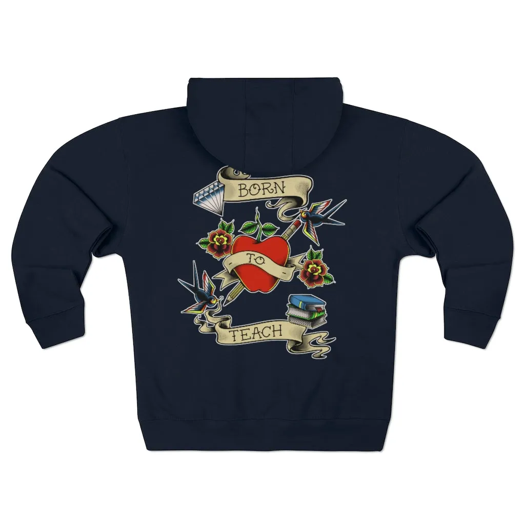 Men's Born to Teach Full Zip Hoodie