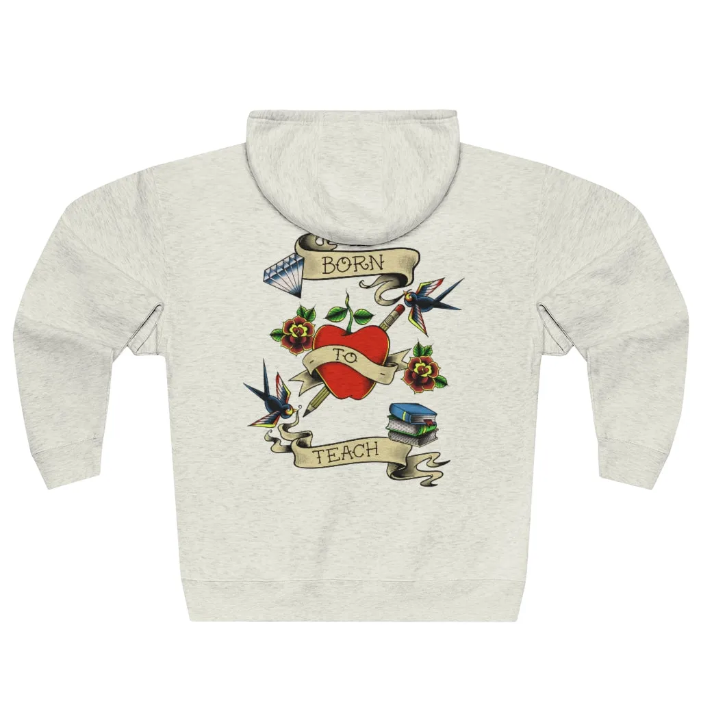 Men's Born to Teach Full Zip Hoodie