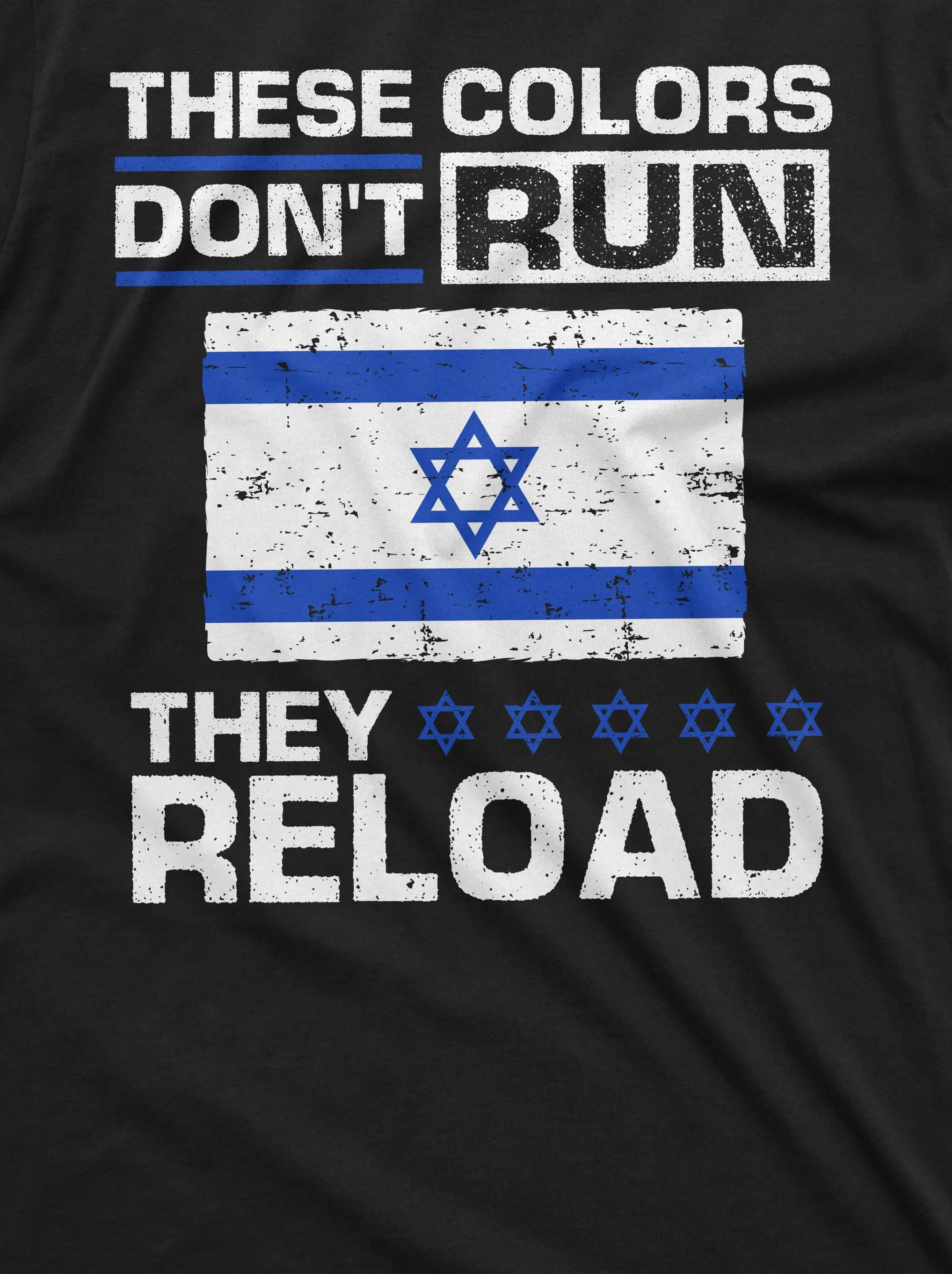Men's Israel Military Shirt These Colors Don't Run They Reload Shirt Israeli Army Gifts