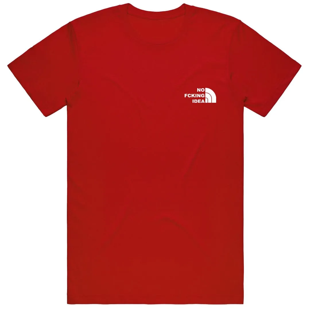 No Fucking Idea T-Shirt