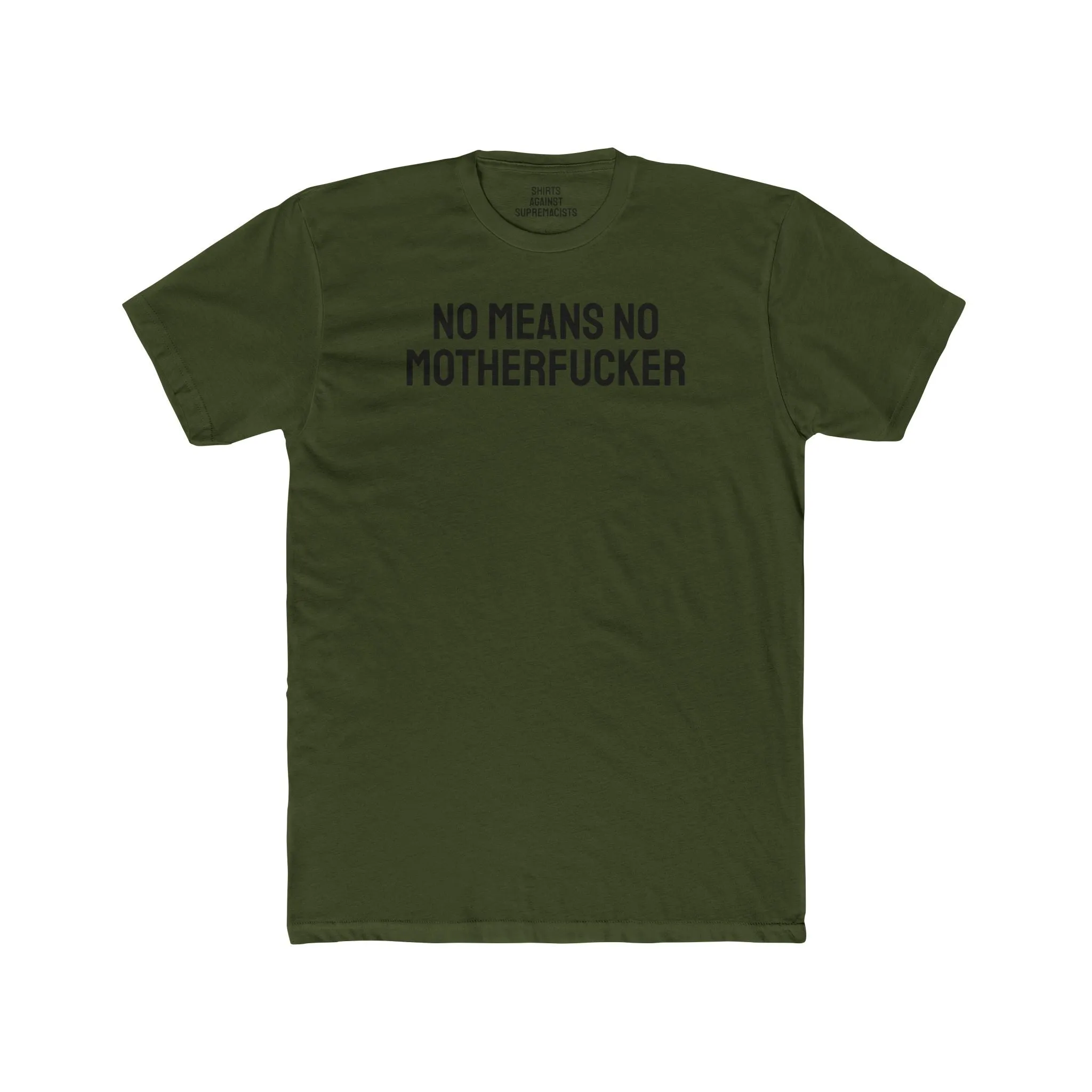 No Means No Motherfucker - Unisex Cotton Crew Tee