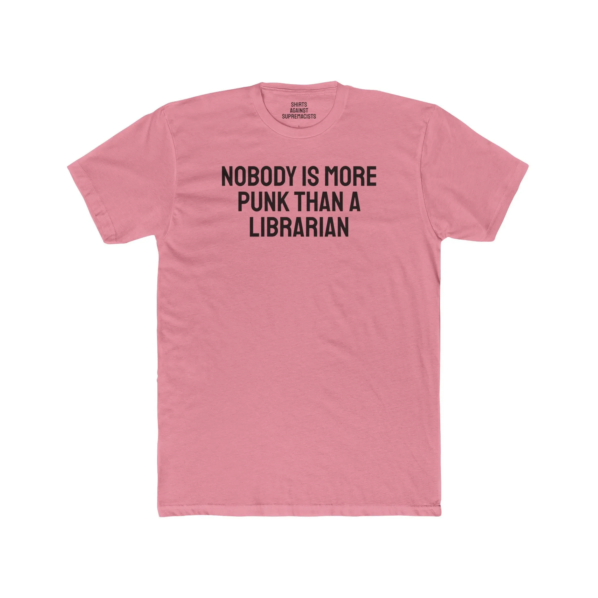 Nobody Is More Punk Than A Librarian - Unisex Cotton Crew Tee