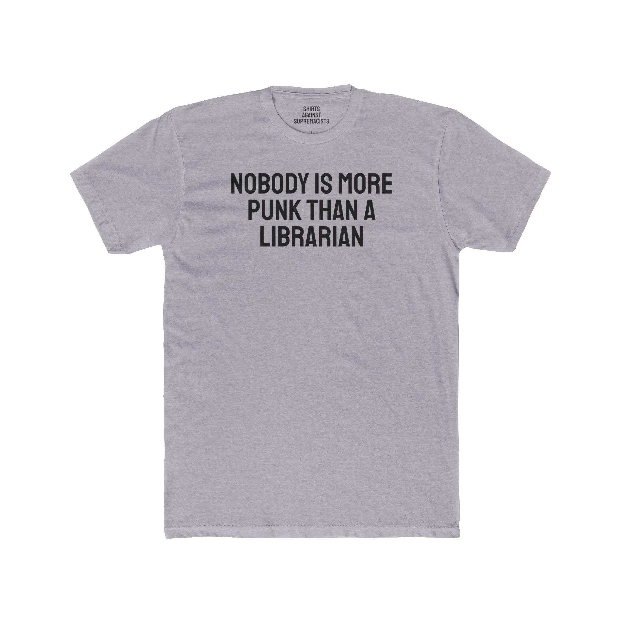 Nobody Is More Punk Than A Librarian - Unisex Cotton Crew Tee