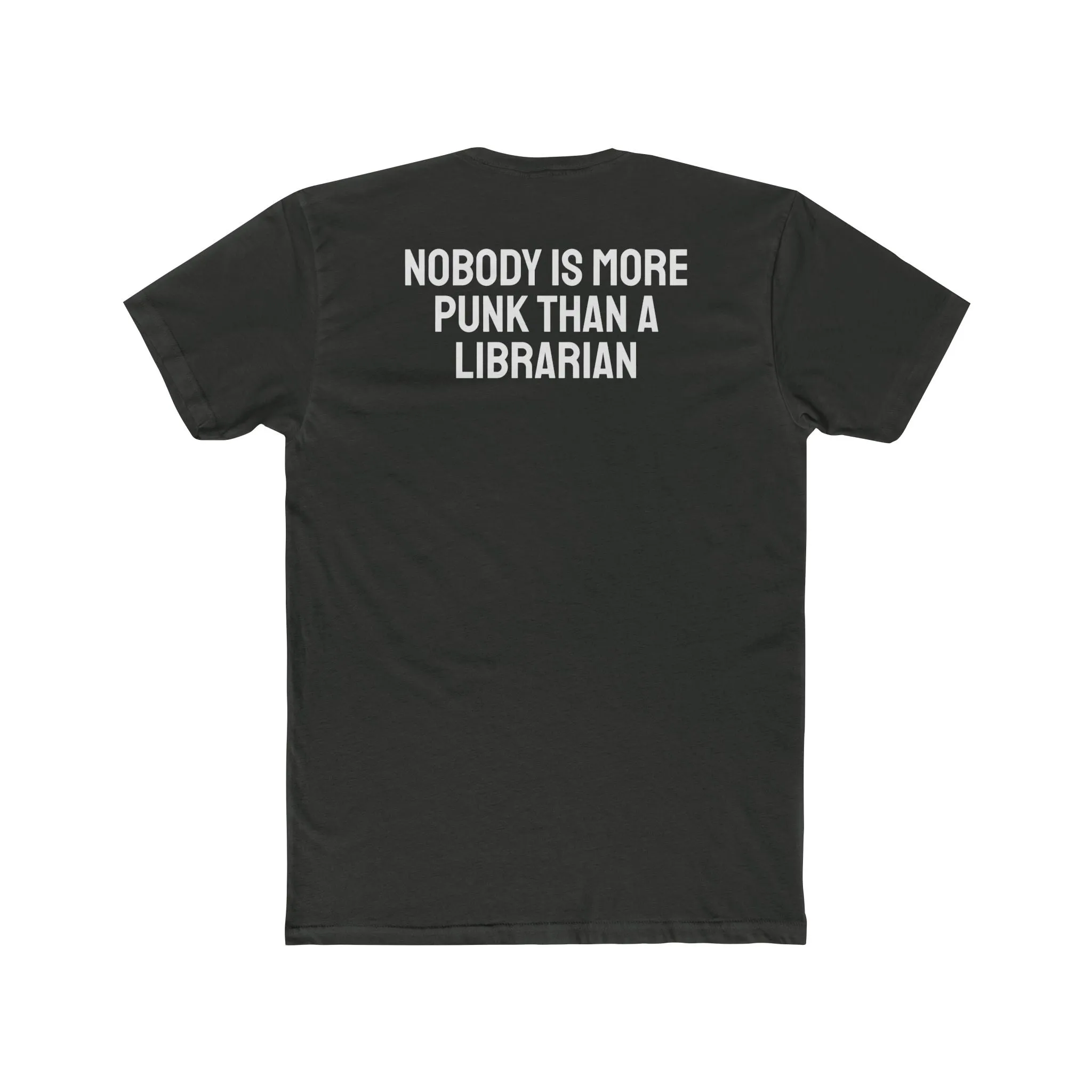 Nobody Is More Punk Than A Librarian - Unisex Cotton Crew Tee