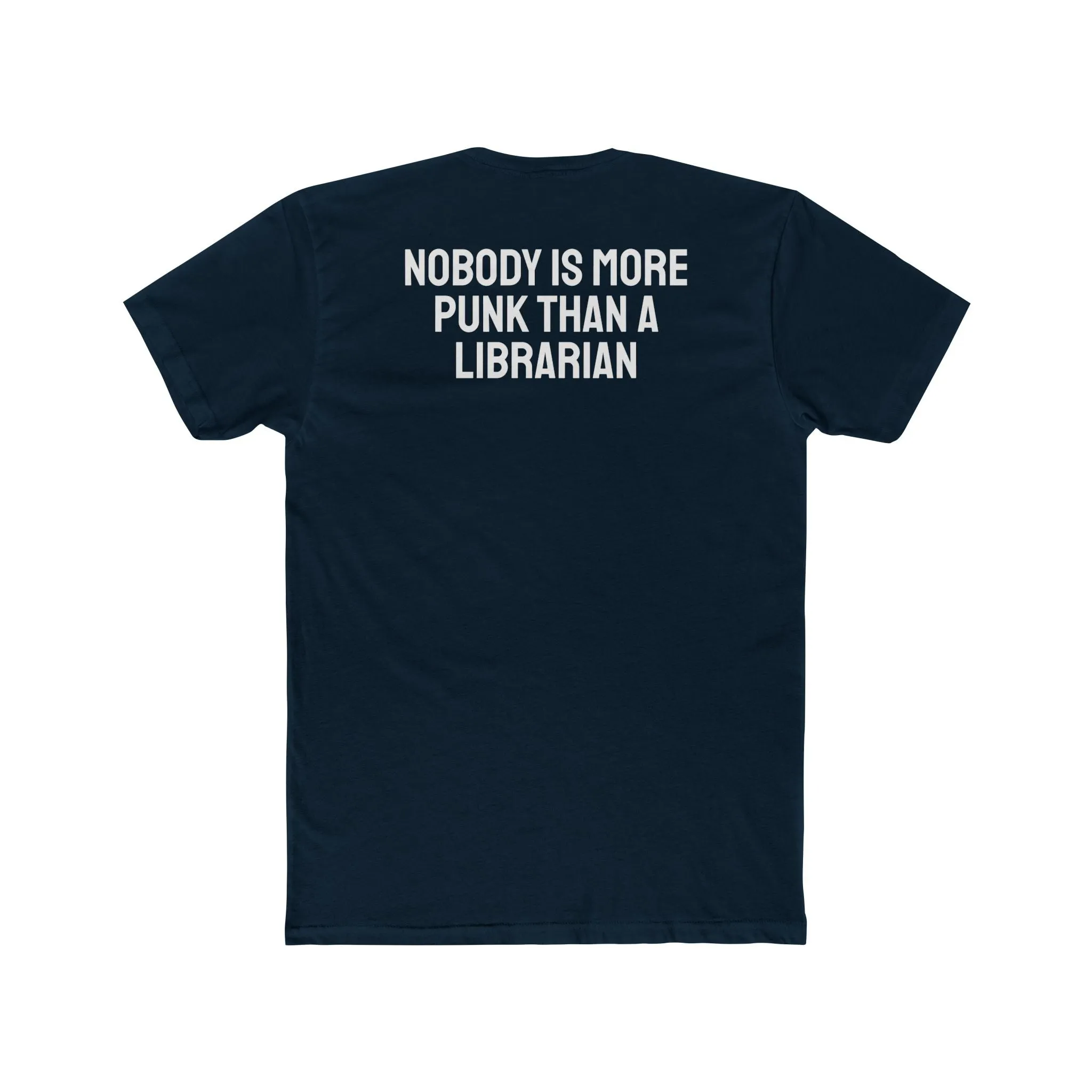 Nobody Is More Punk Than A Librarian - Unisex Cotton Crew Tee