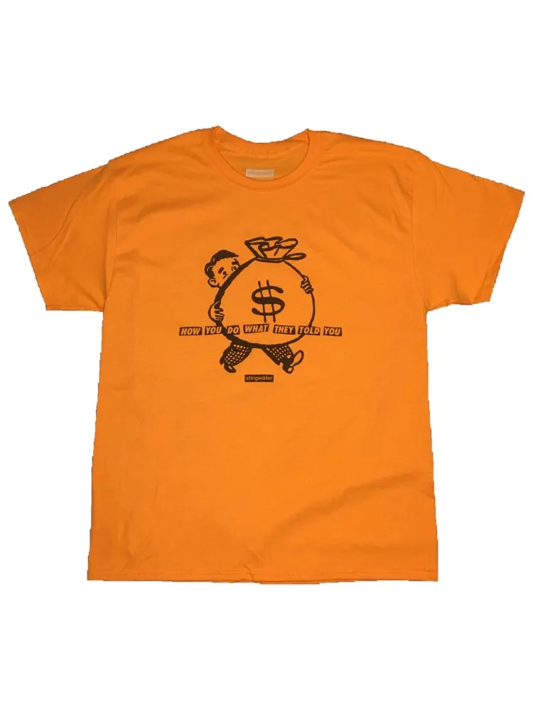 Now you do what they told you T shirt orange