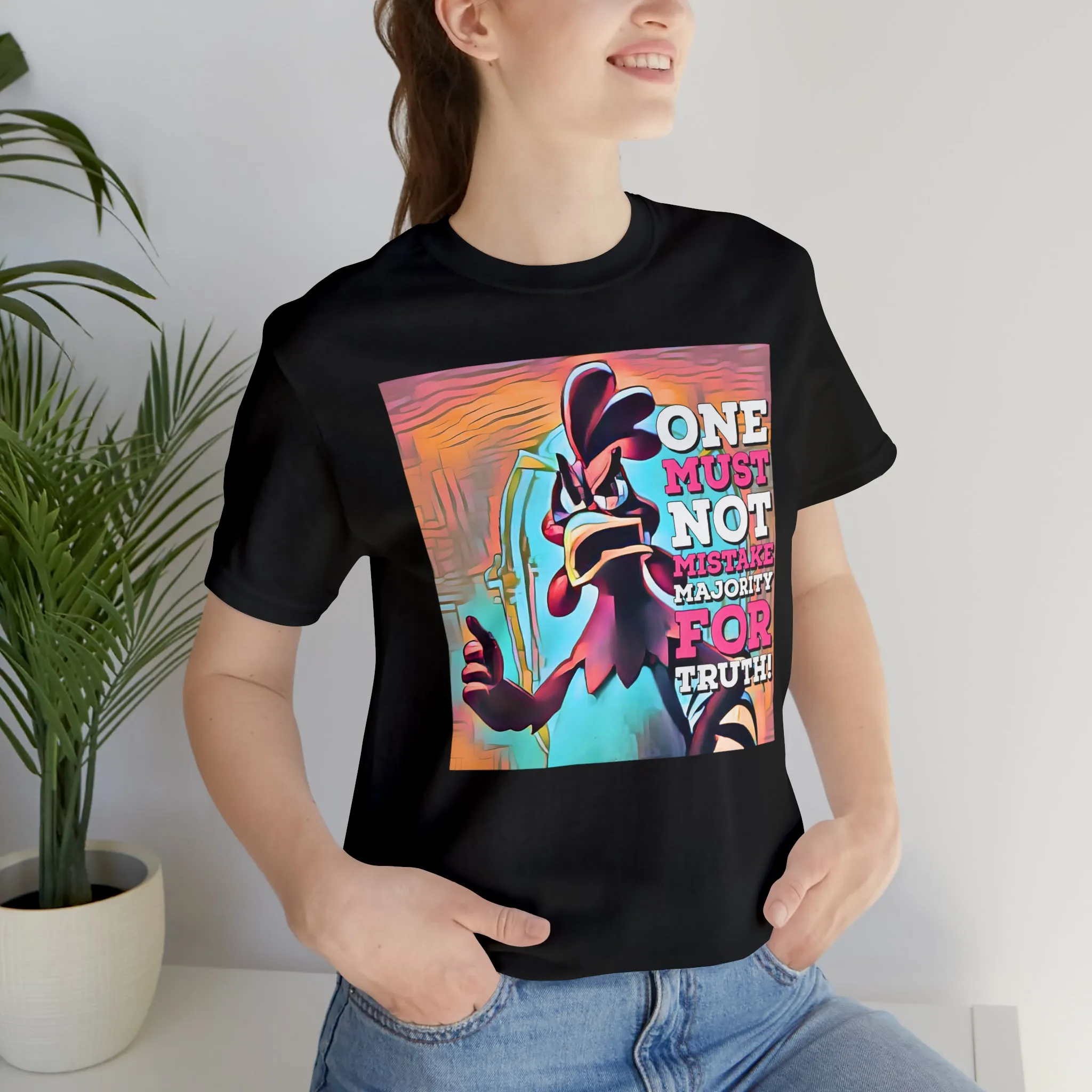 One Must Not Mistake Majority For Truth! Short Sleeve Tee
