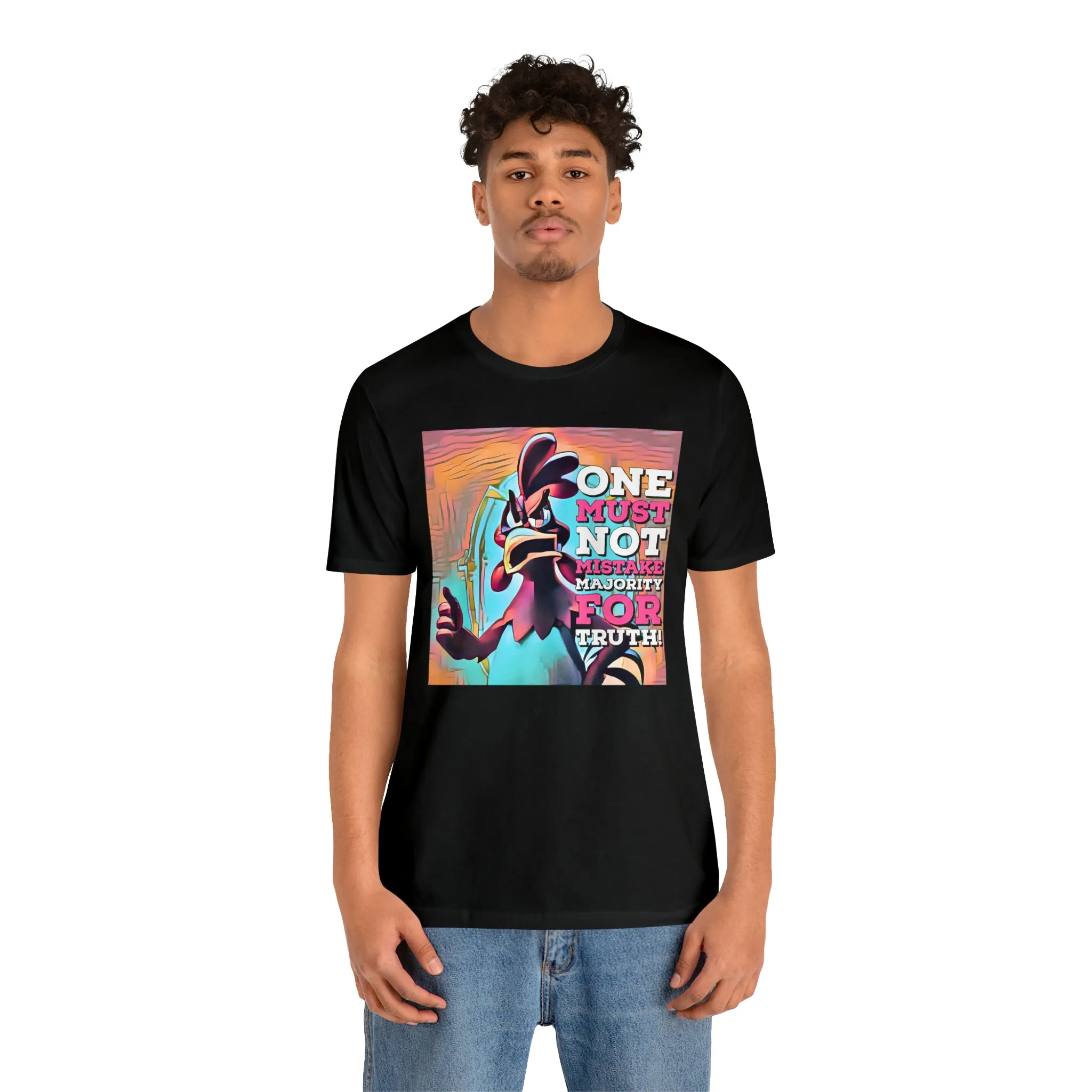 One Must Not Mistake Majority For Truth! Short Sleeve Tee