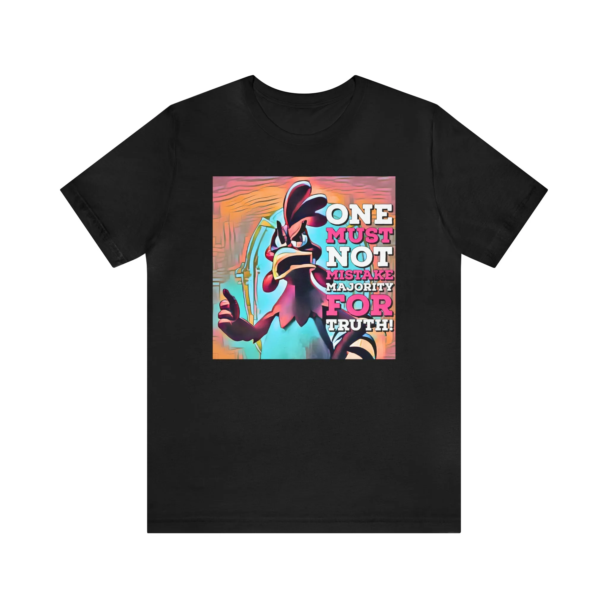 One Must Not Mistake Majority For Truth! Short Sleeve Tee