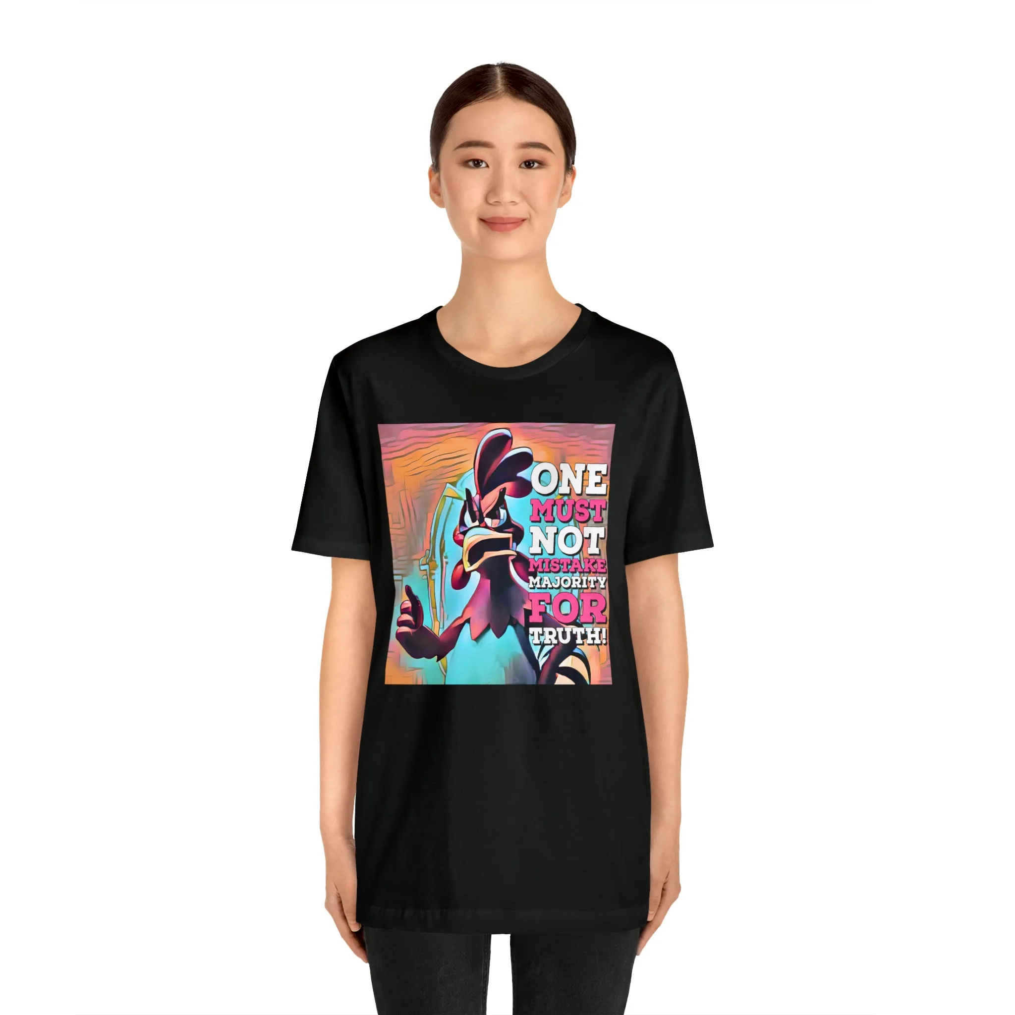 One Must Not Mistake Majority For Truth! Short Sleeve Tee
