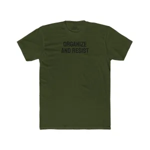 Organize And Resist - Unisex Cotton Crew Tee
