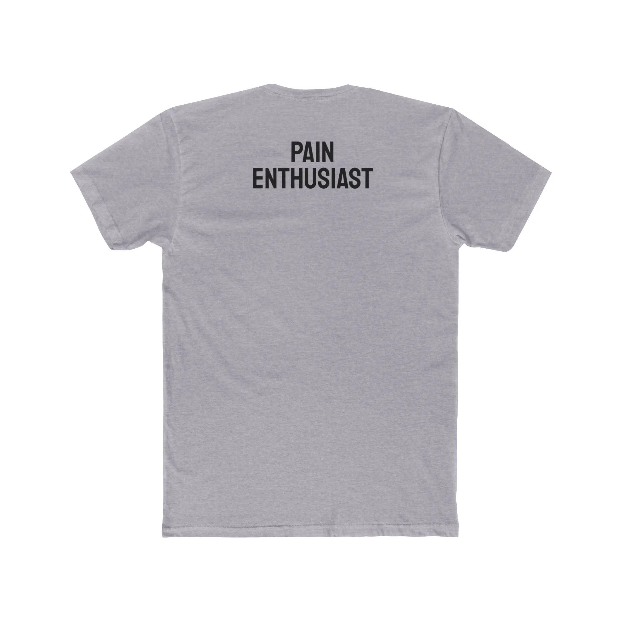 Pain Enthusiast - Unisex Cotton Crew Tee