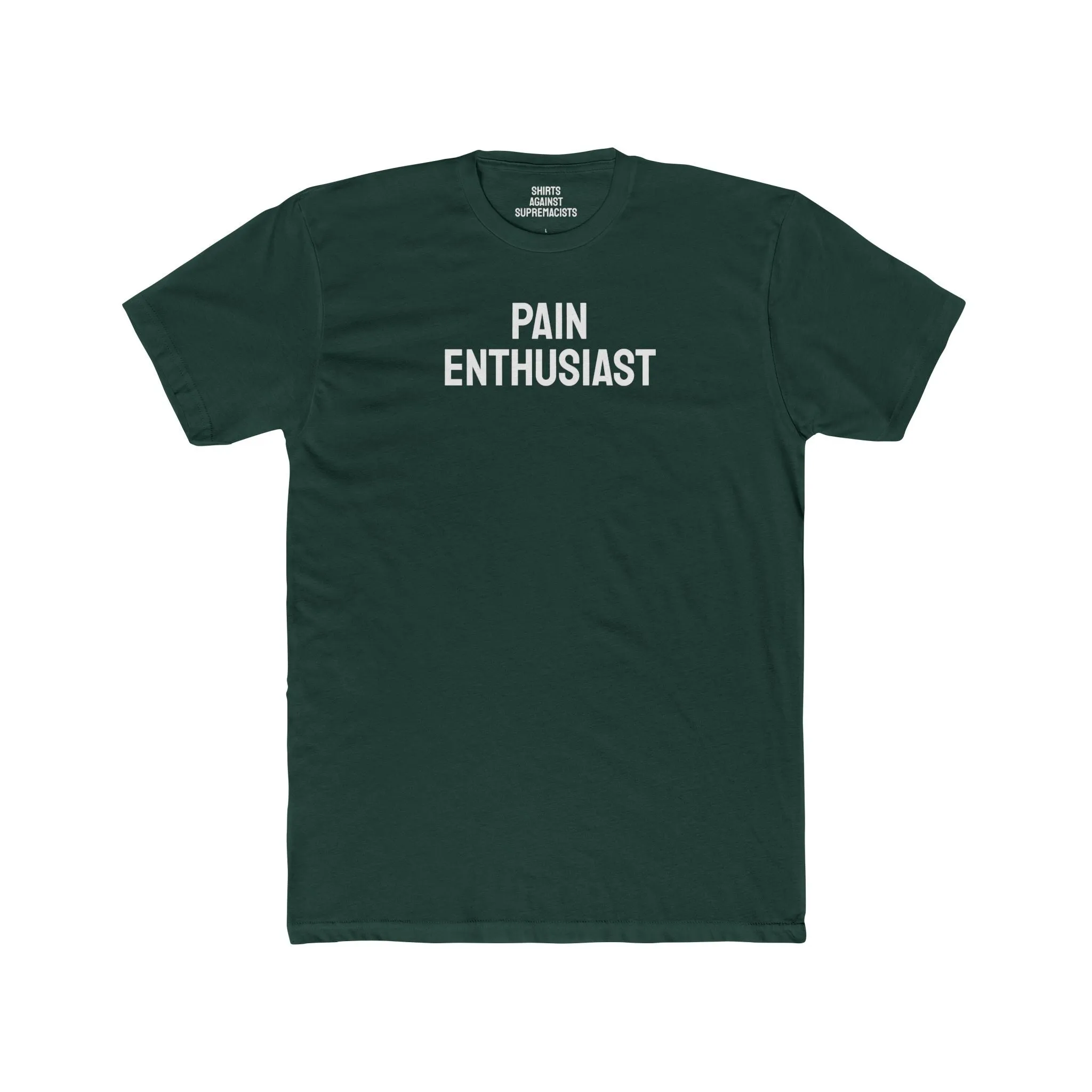 Pain Enthusiast - Unisex Cotton Crew Tee