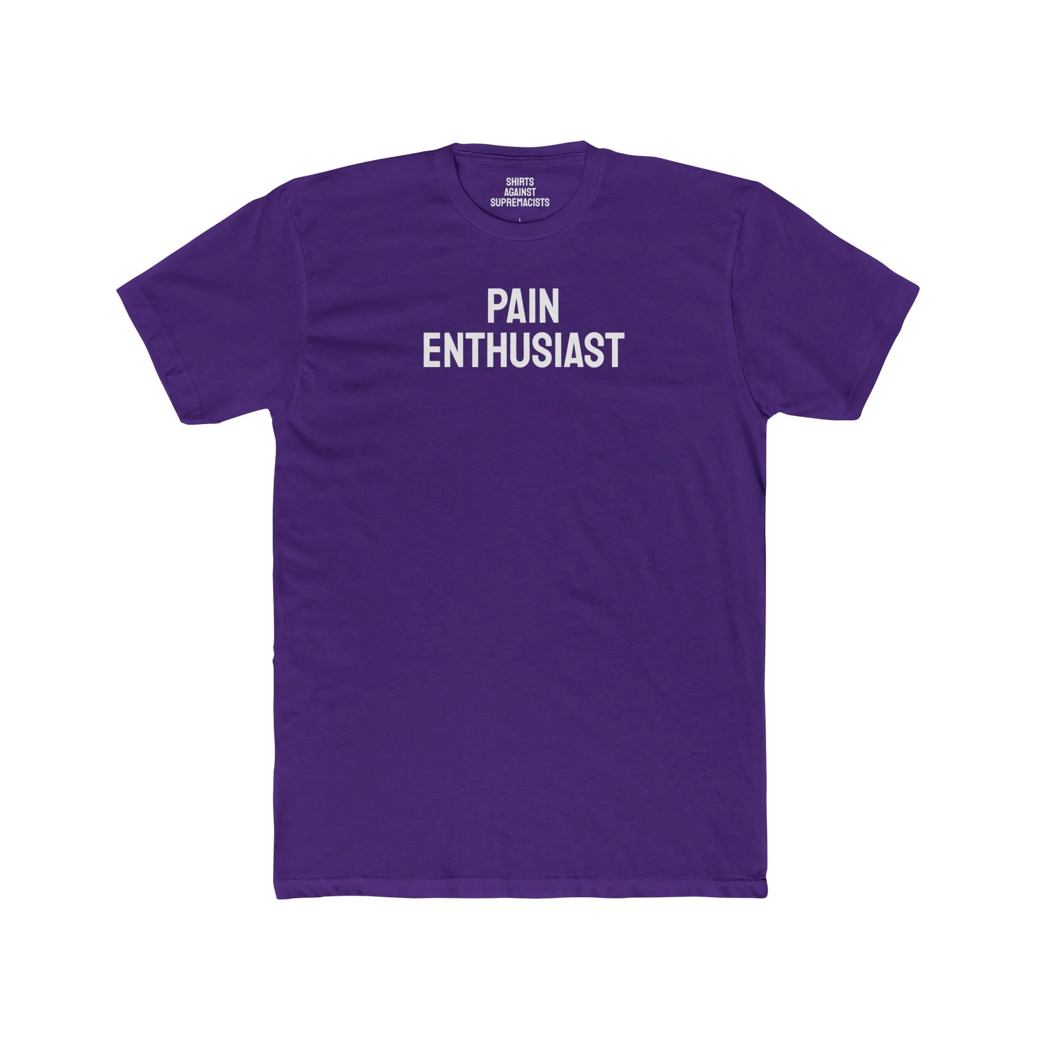 Pain Enthusiast - Unisex Cotton Crew Tee
