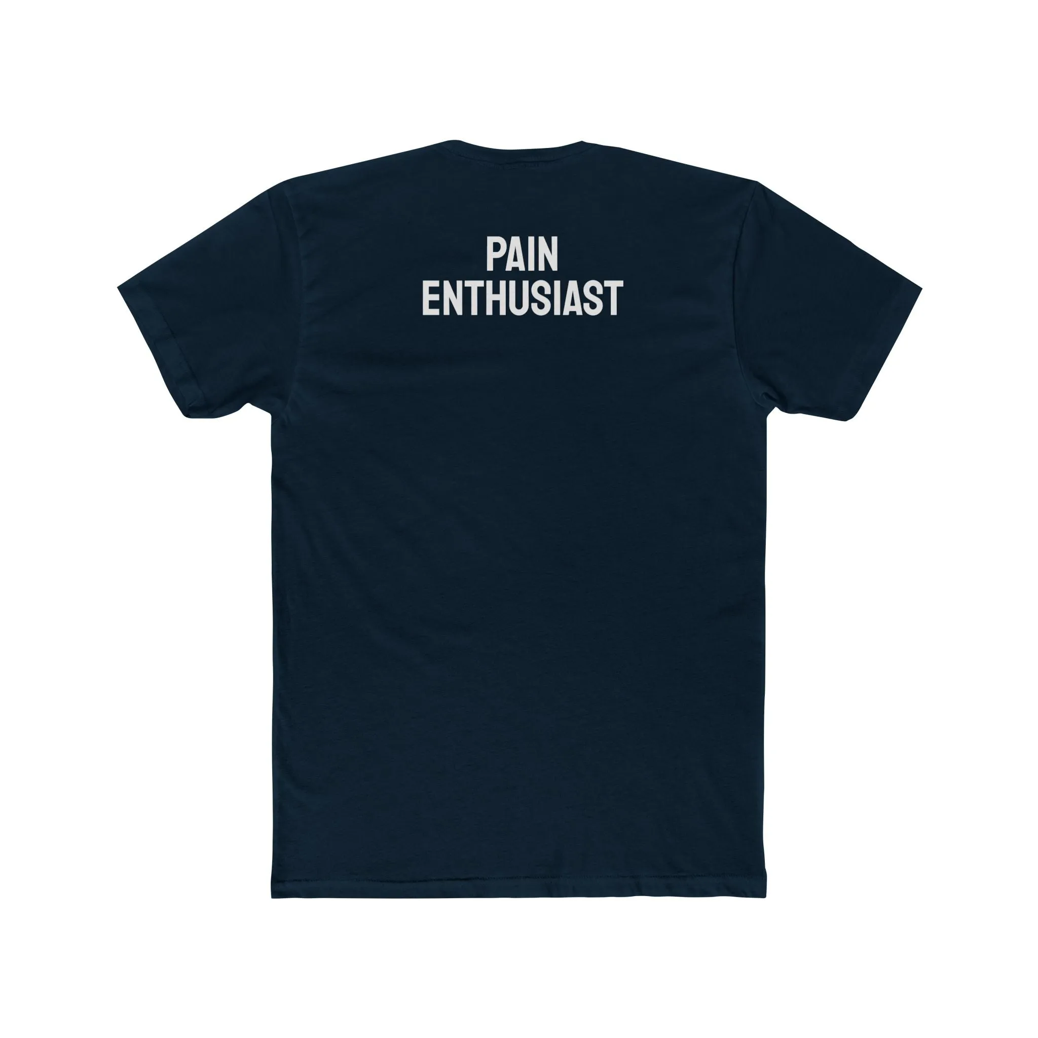 Pain Enthusiast - Unisex Cotton Crew Tee