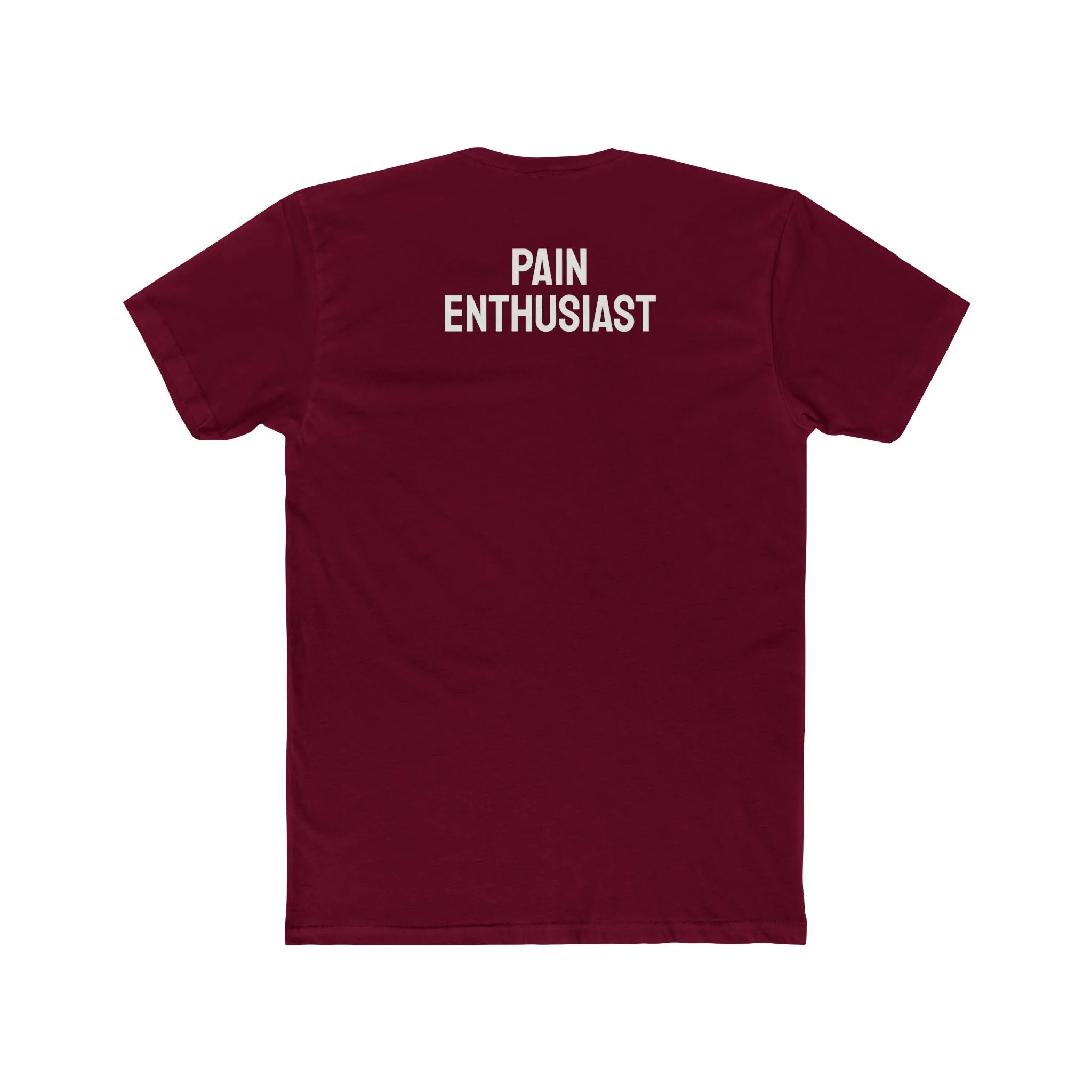 Pain Enthusiast - Unisex Cotton Crew Tee
