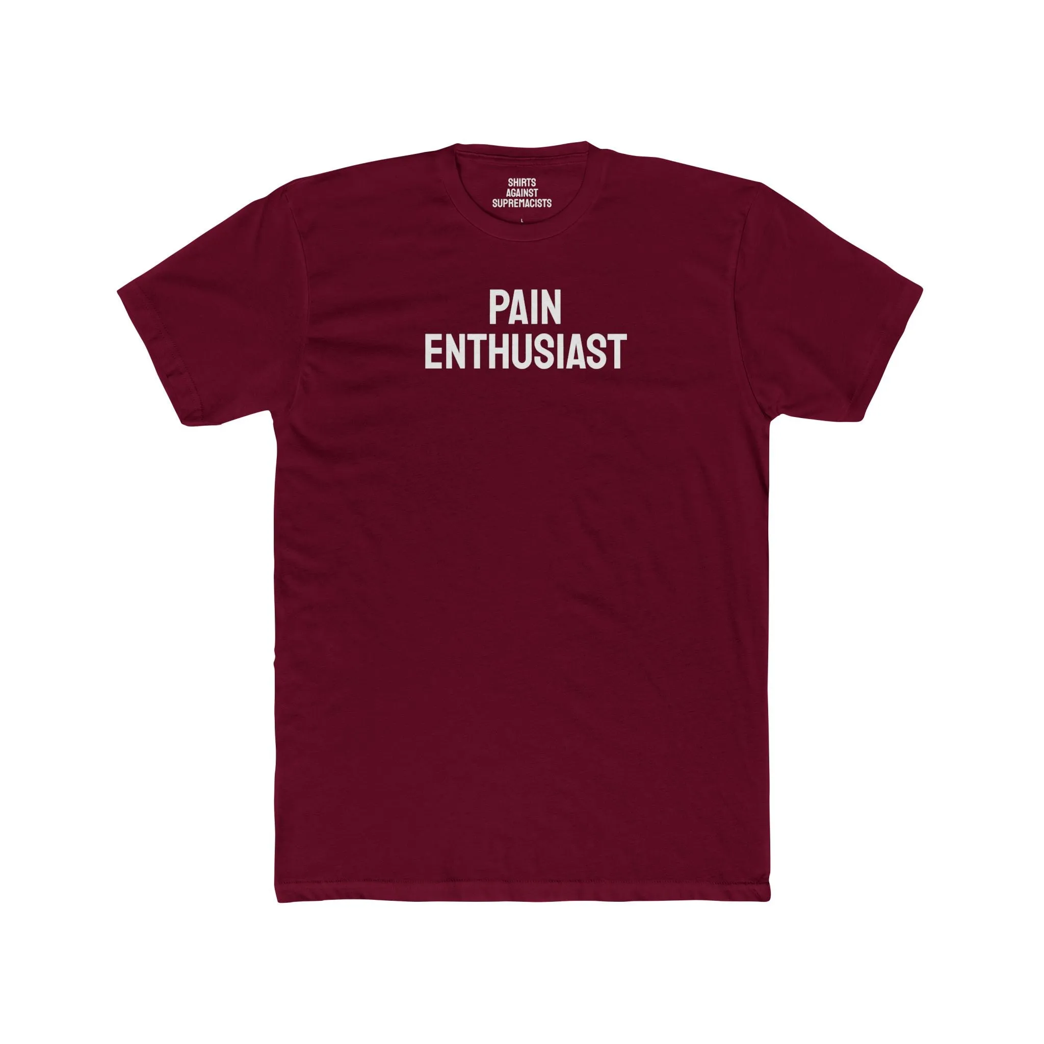 Pain Enthusiast - Unisex Cotton Crew Tee