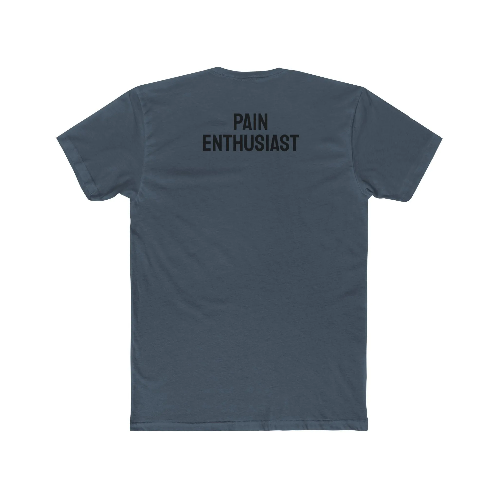 Pain Enthusiast - Unisex Cotton Crew Tee