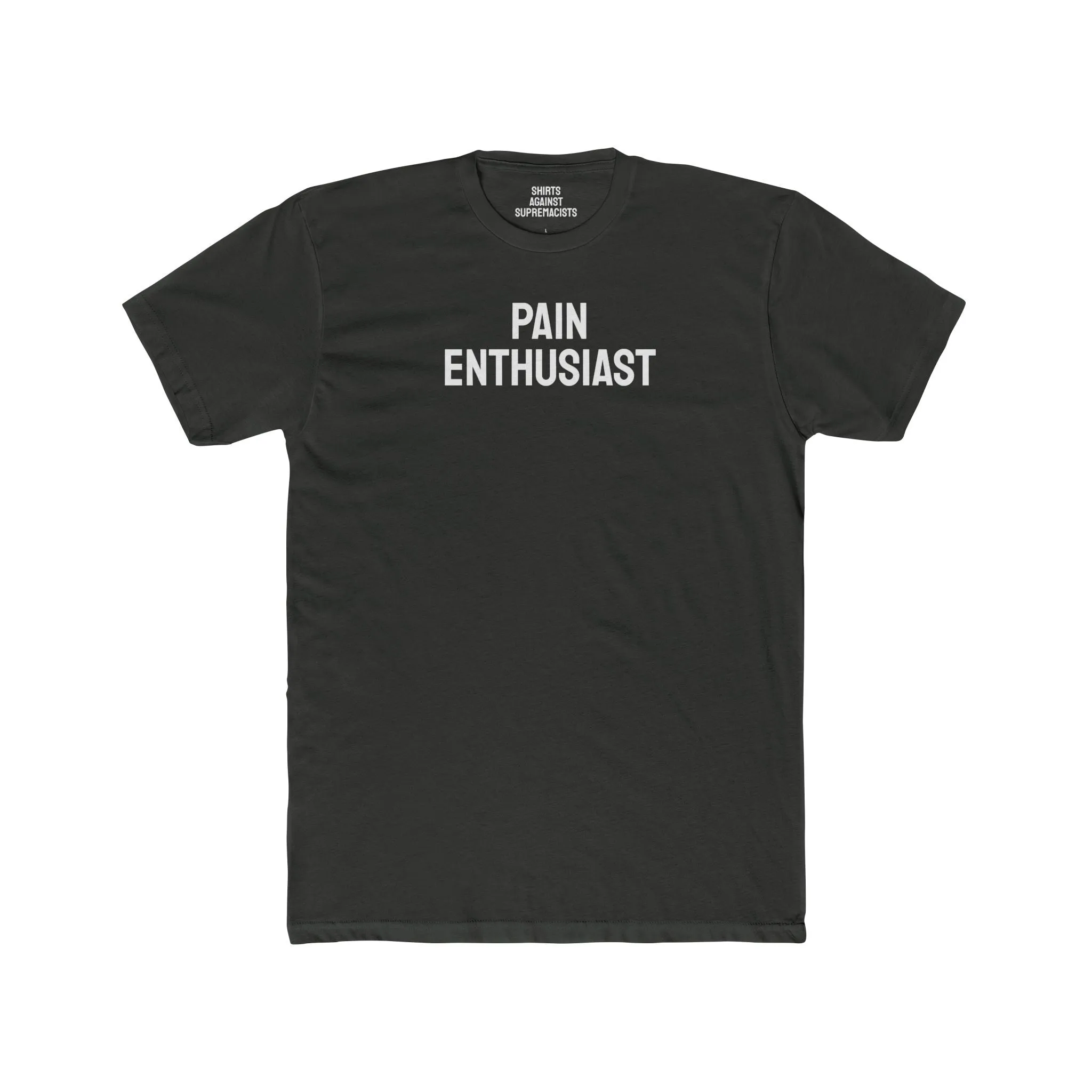 Pain Enthusiast - Unisex Cotton Crew Tee