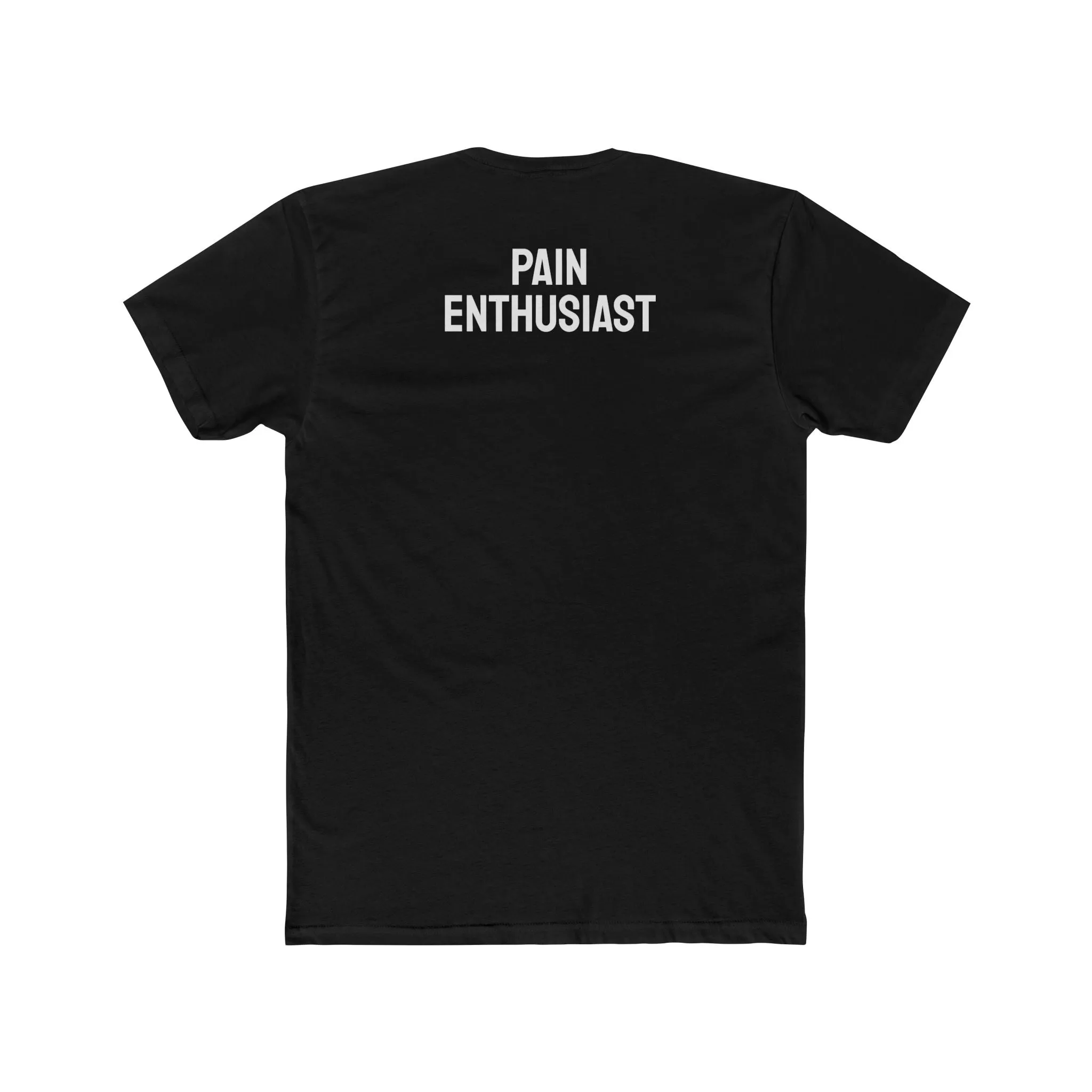 Pain Enthusiast - Unisex Cotton Crew Tee