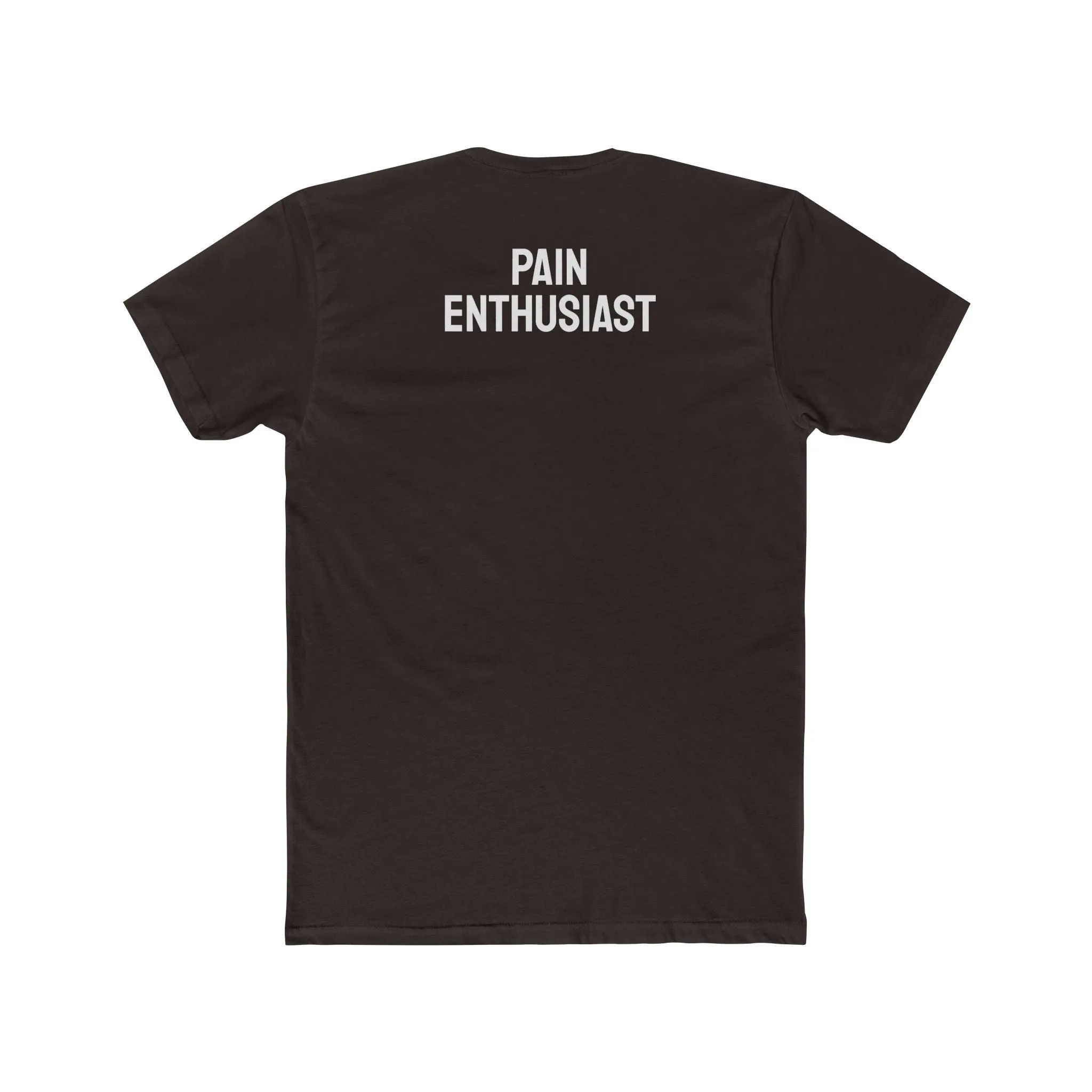 Pain Enthusiast - Unisex Cotton Crew Tee