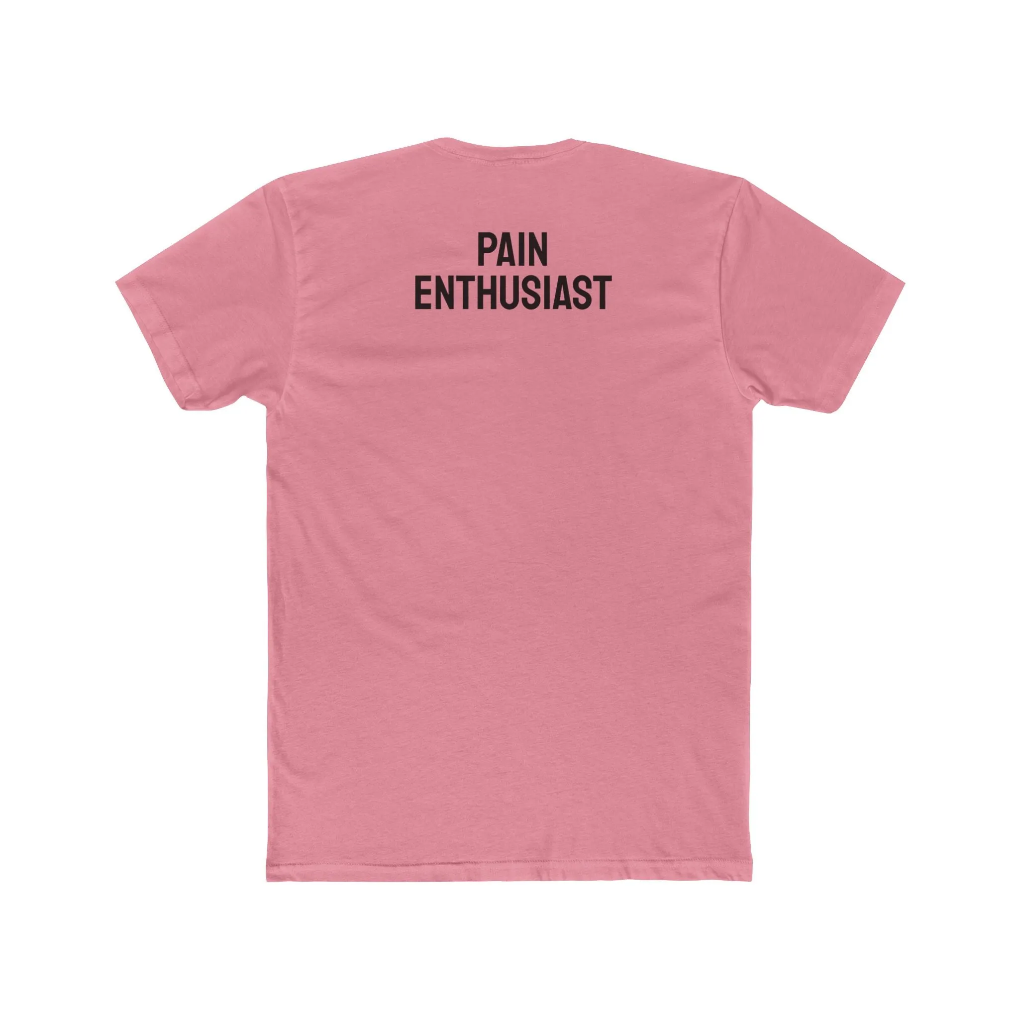 Pain Enthusiast - Unisex Cotton Crew Tee