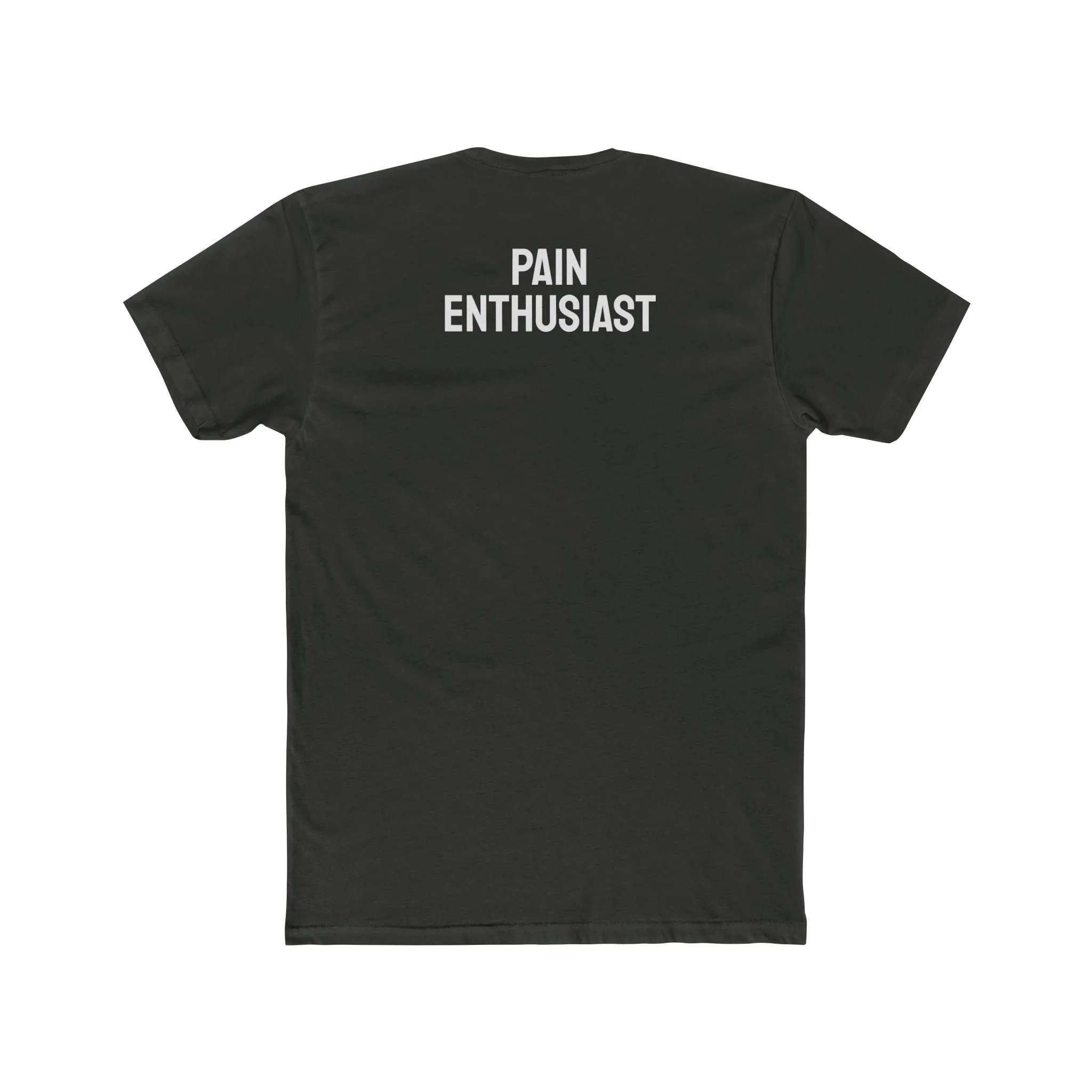 Pain Enthusiast - Unisex Cotton Crew Tee