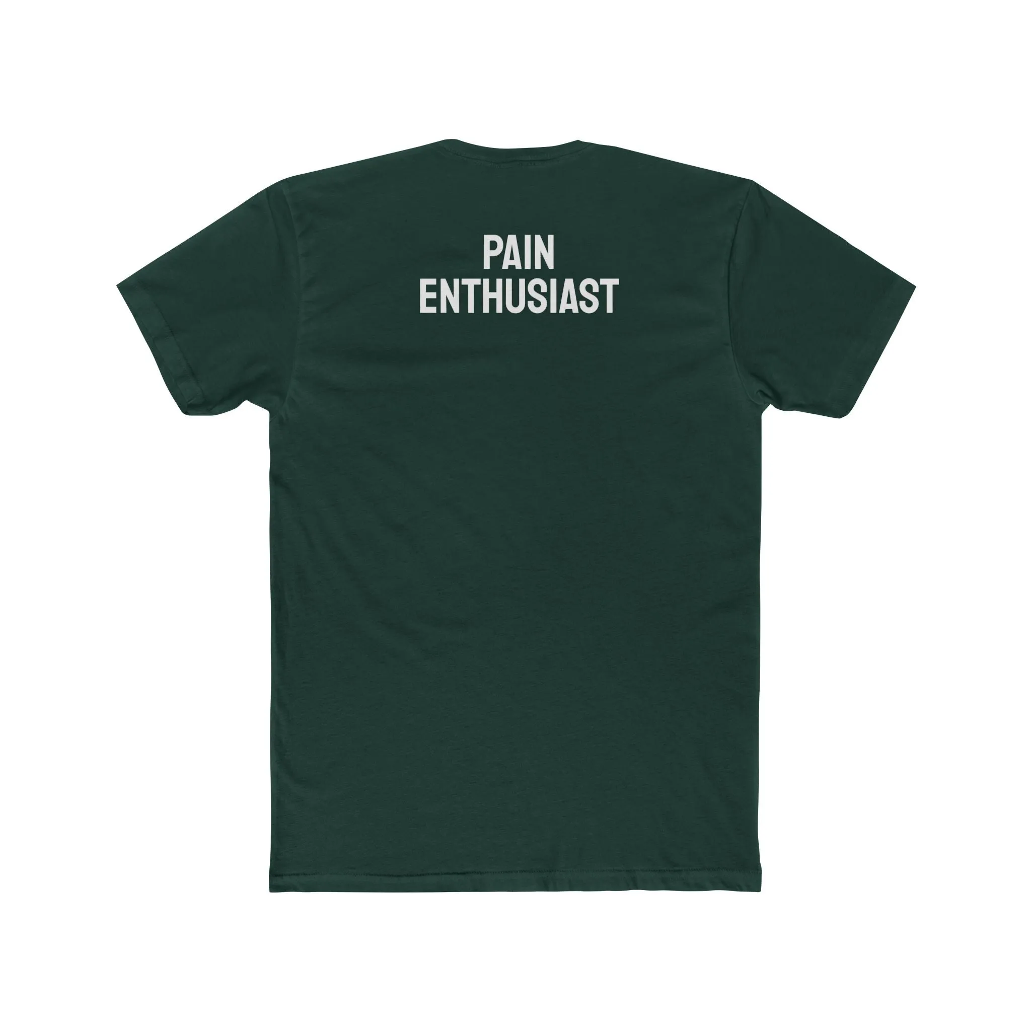 Pain Enthusiast - Unisex Cotton Crew Tee