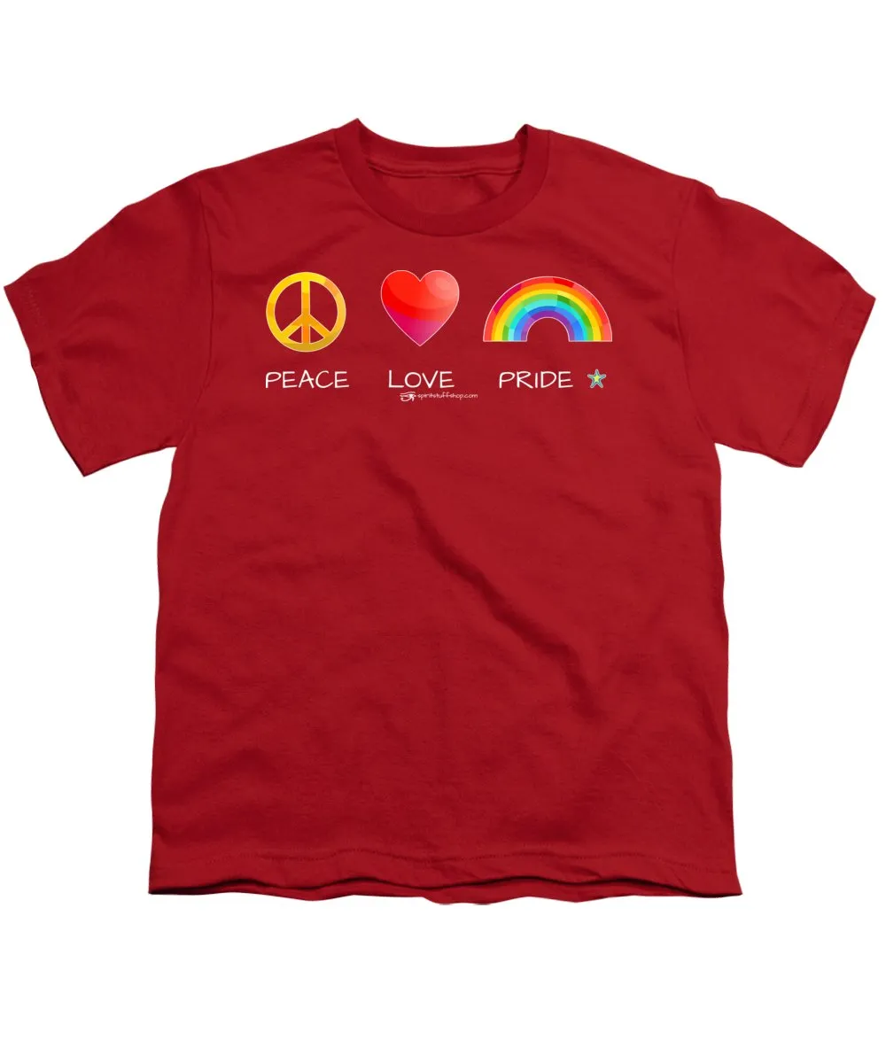Peace Love And Pride - Youth T-Shirt