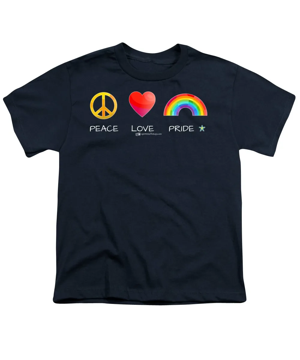 Peace Love And Pride - Youth T-Shirt