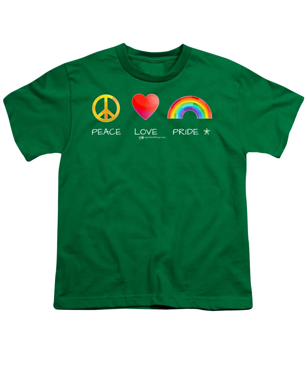 Peace Love And Pride - Youth T-Shirt