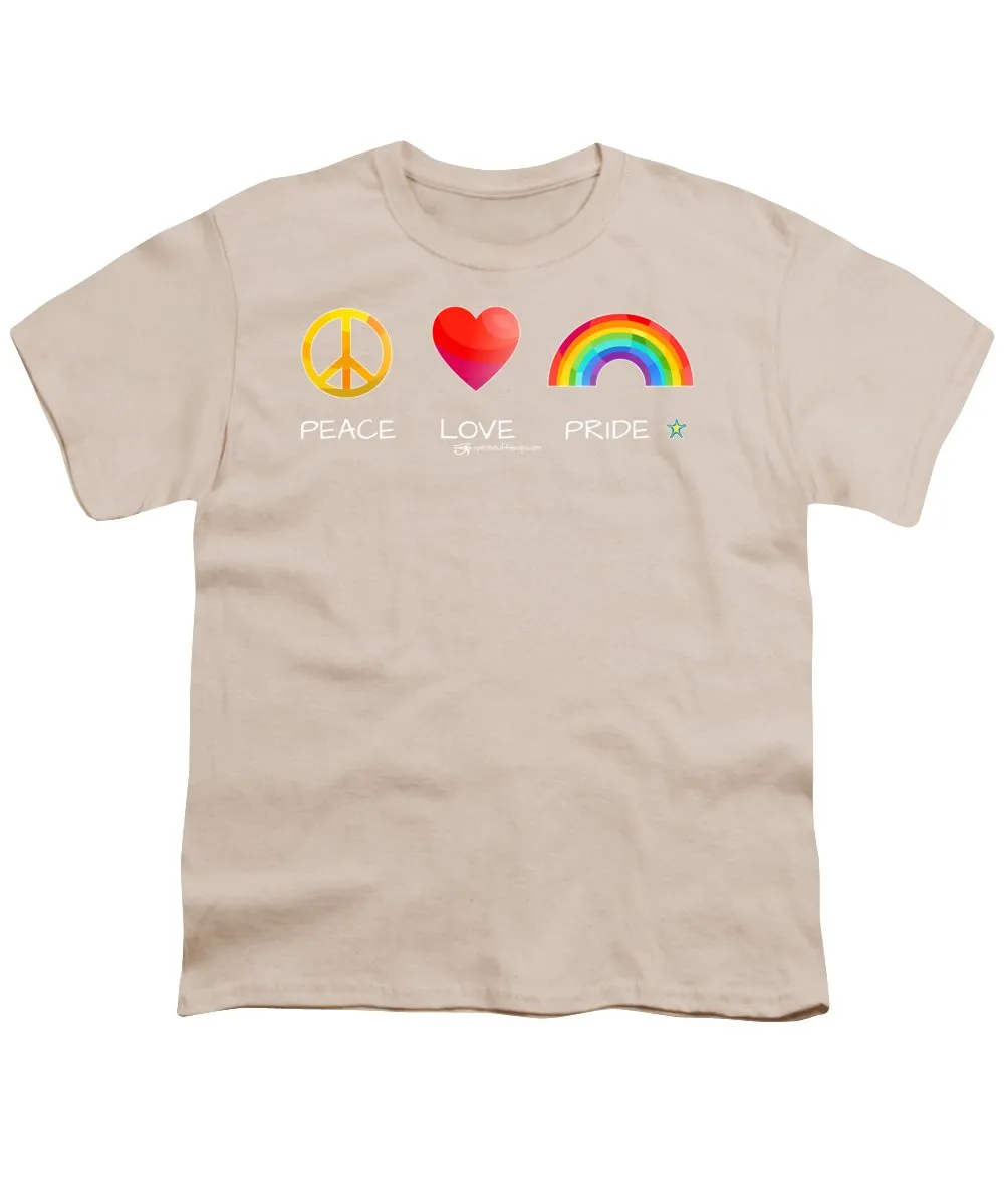 Peace Love And Pride - Youth T-Shirt