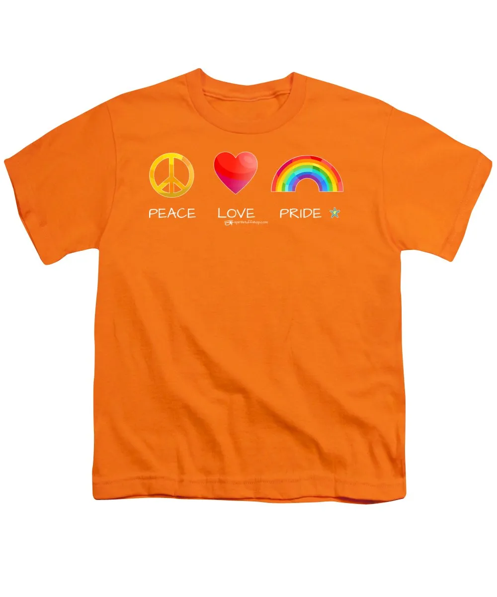 Peace Love And Pride - Youth T-Shirt