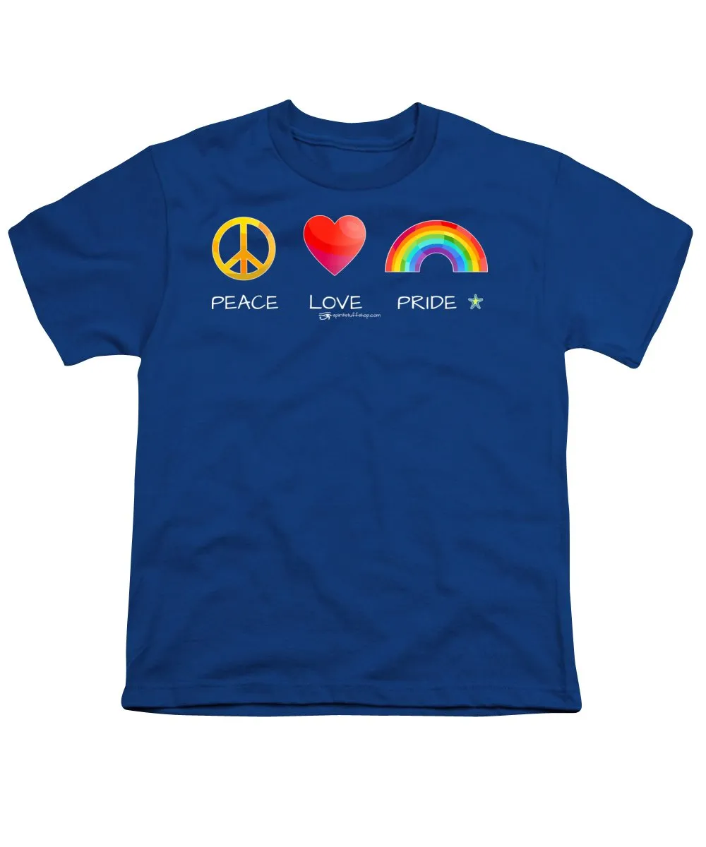 Peace Love And Pride - Youth T-Shirt