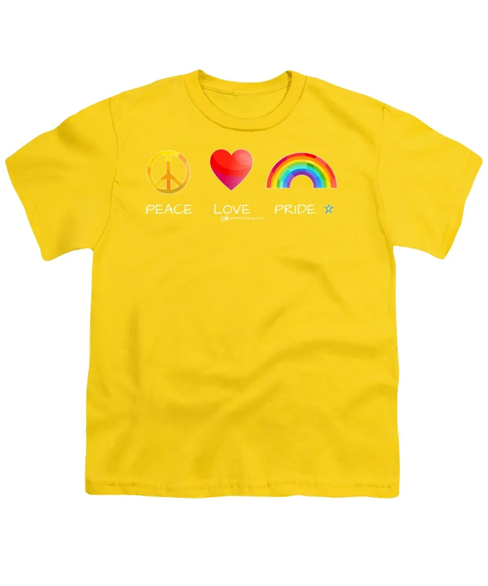 Peace Love And Pride - Youth T-Shirt