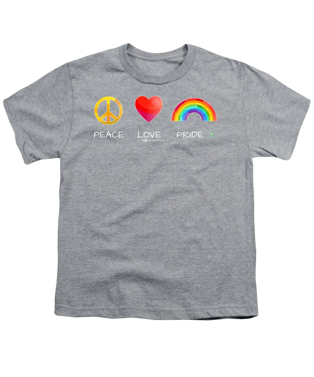 Peace Love And Pride - Youth T-Shirt