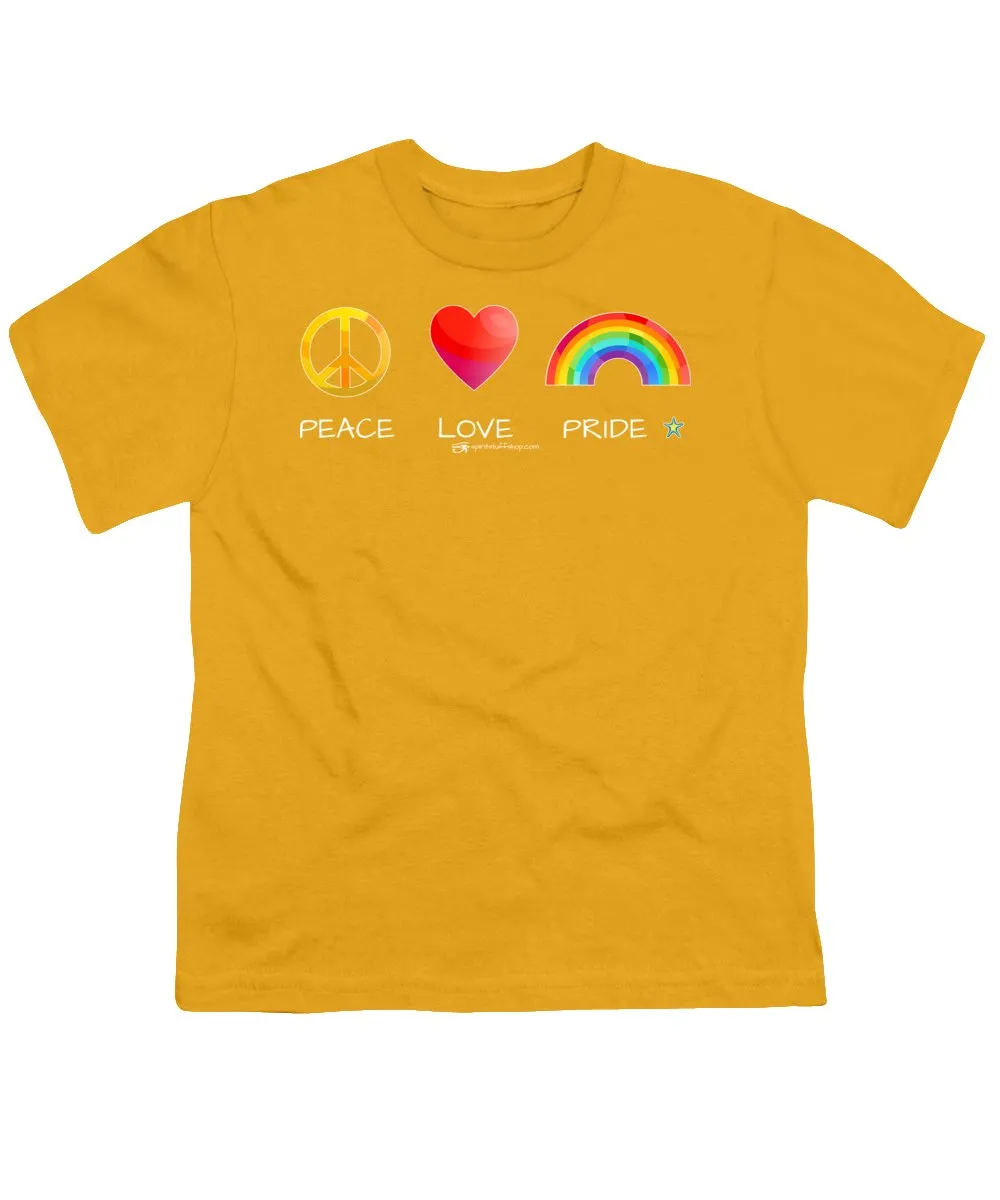Peace Love And Pride - Youth T-Shirt