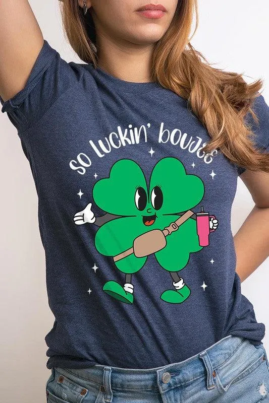 "SO LUCKIN' BOUJEE" Graphic Tee
