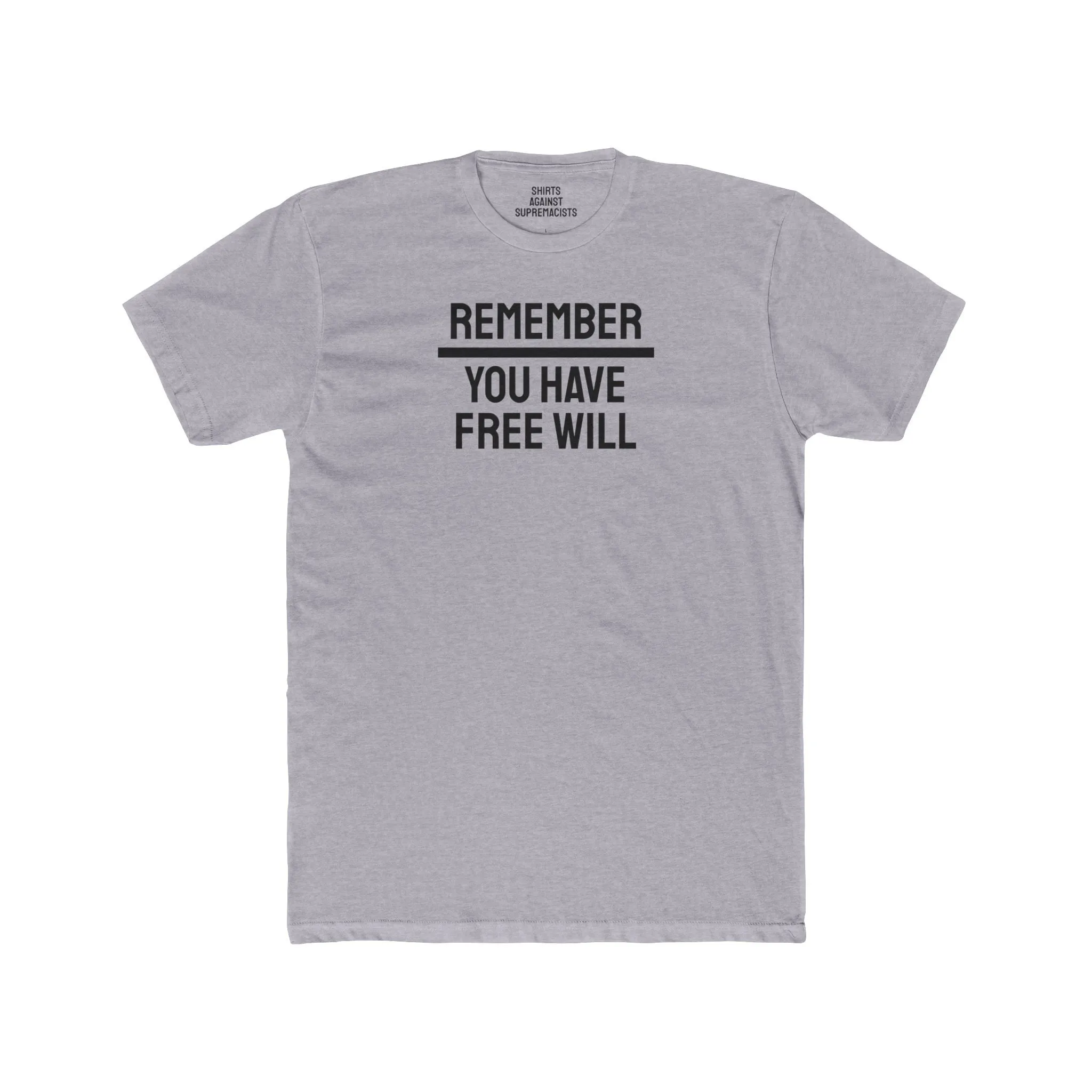 Remember You Have Free Will - Unisex Cotton Crew Tee