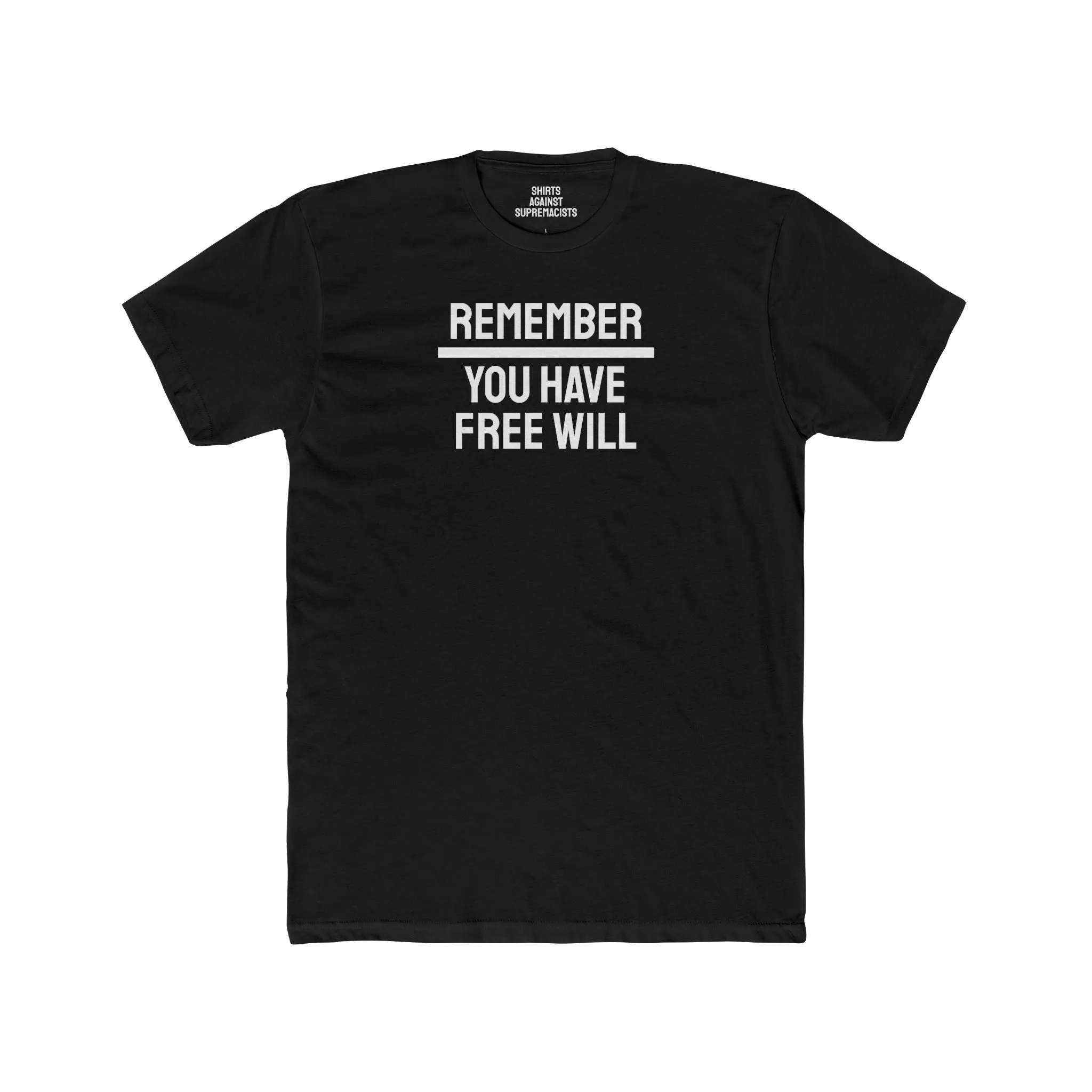 Remember You Have Free Will - Unisex Cotton Crew Tee