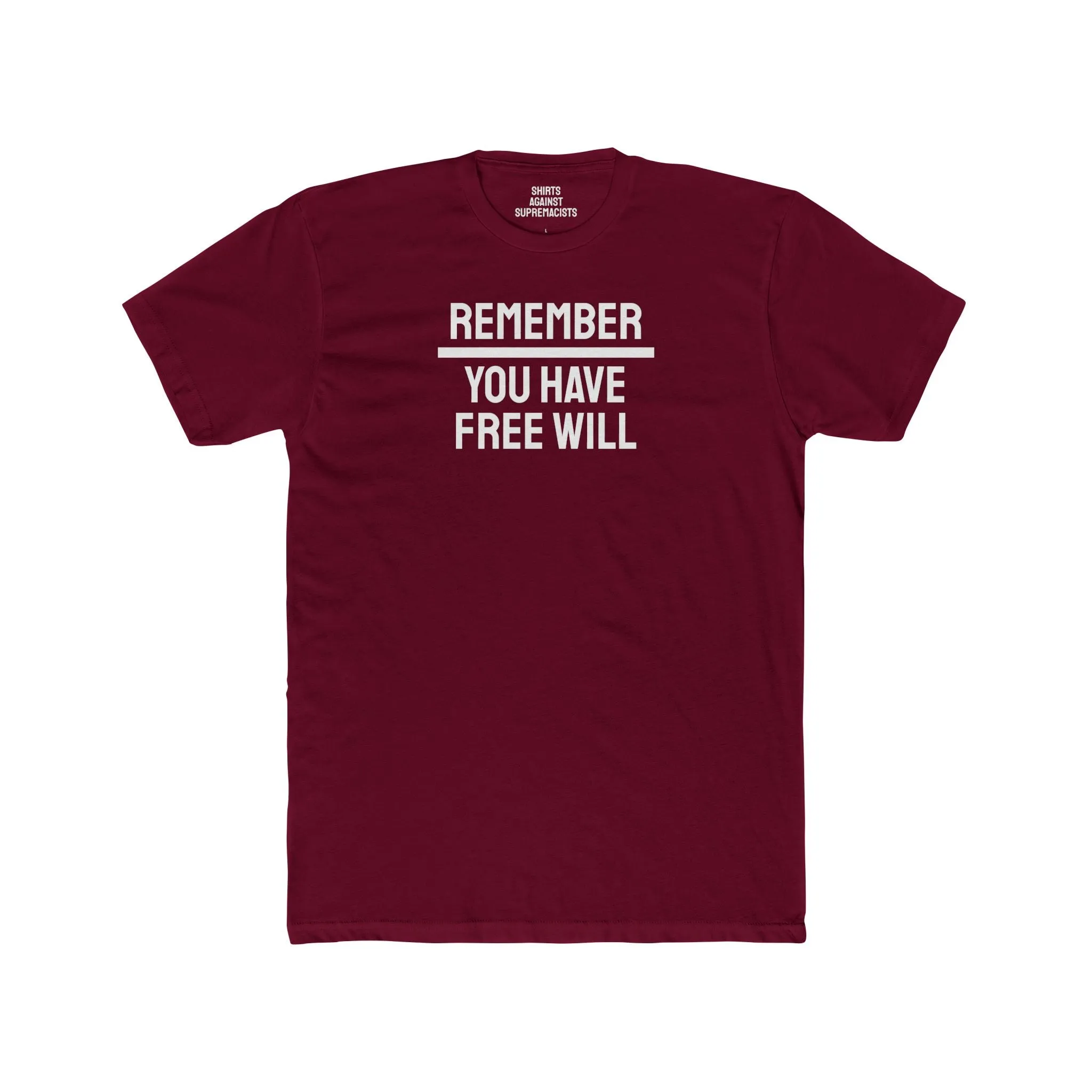 Remember You Have Free Will - Unisex Cotton Crew Tee