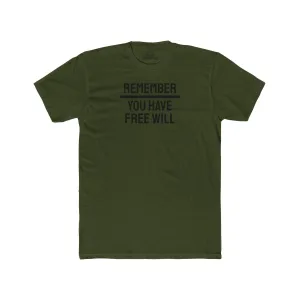 Remember You Have Free Will - Unisex Cotton Crew Tee