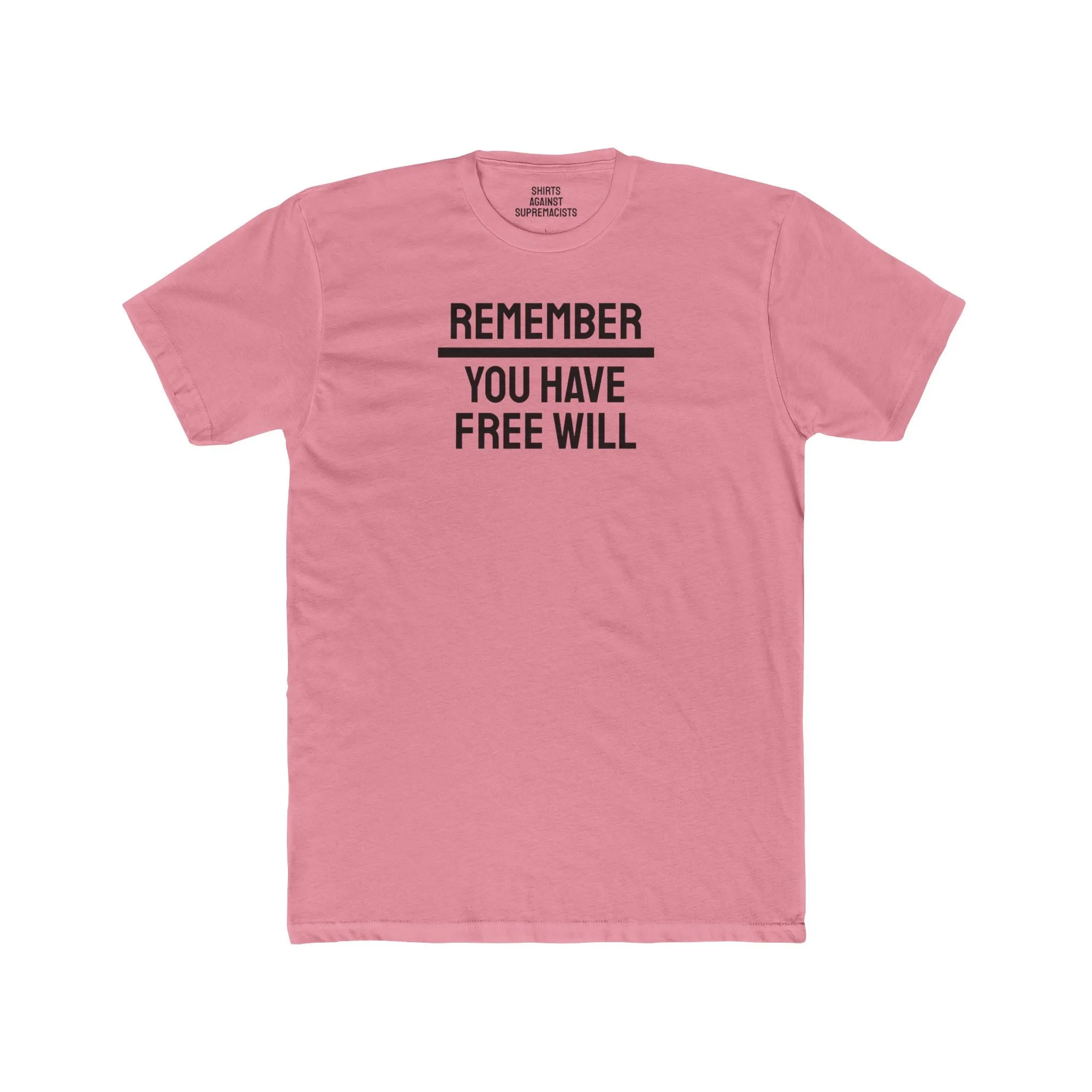 Remember You Have Free Will - Unisex Cotton Crew Tee