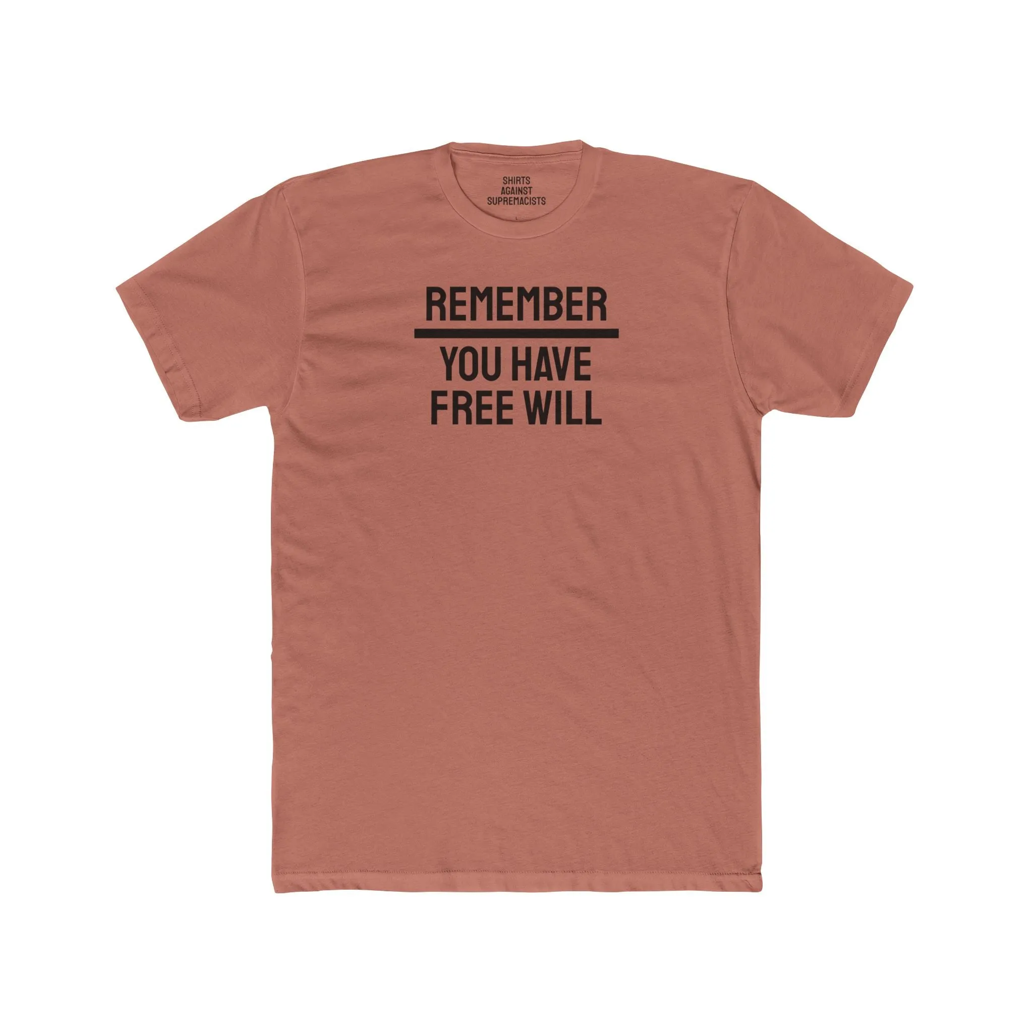 Remember You Have Free Will - Unisex Cotton Crew Tee