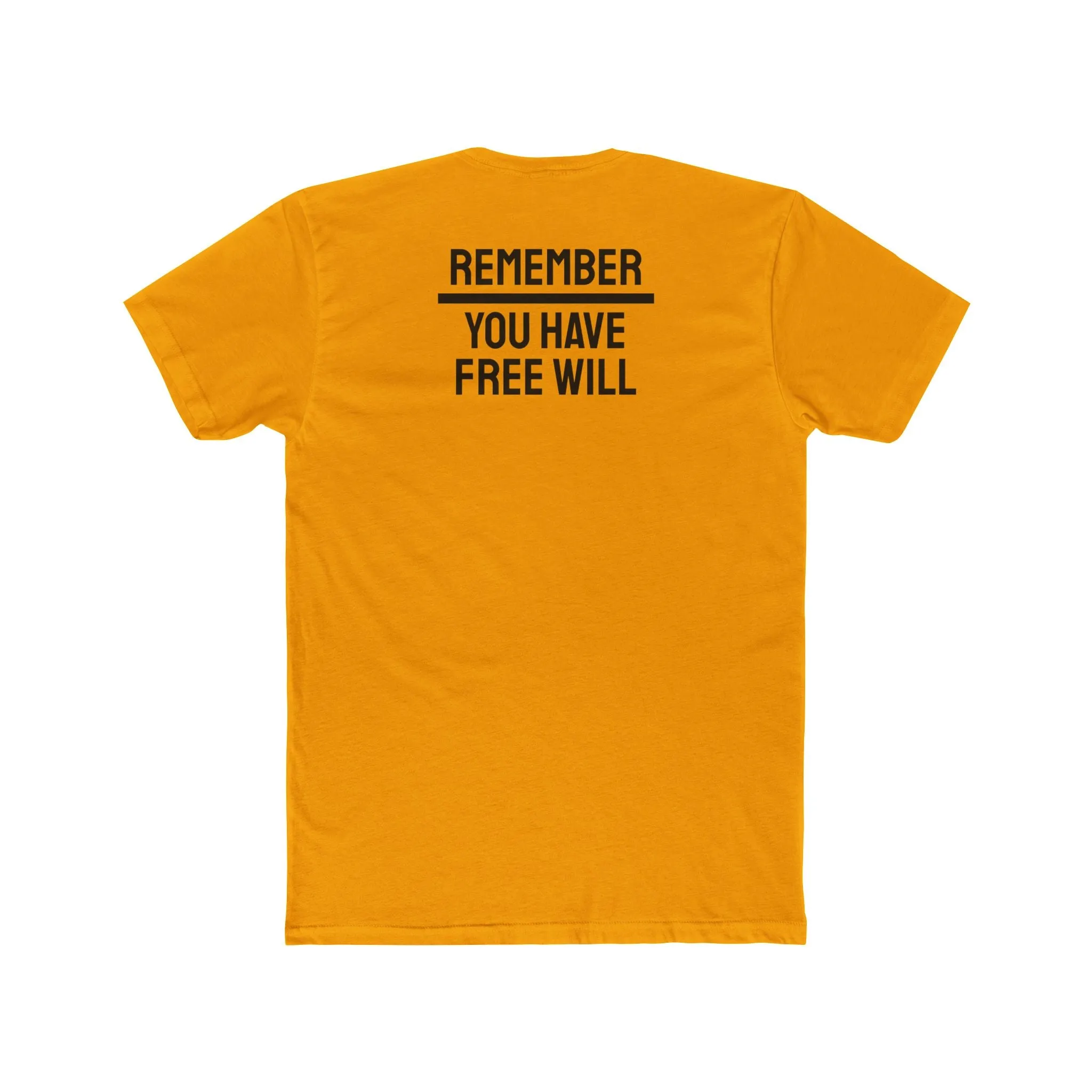 Remember You Have Free Will - Unisex Cotton Crew Tee