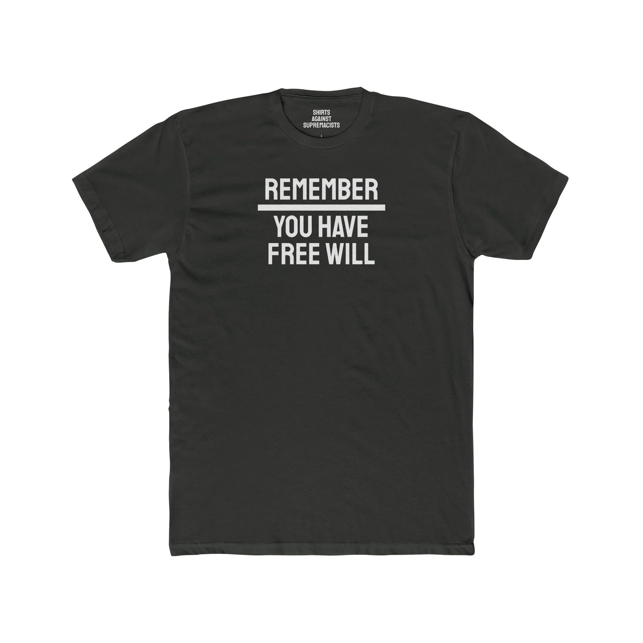 Remember You Have Free Will - Unisex Cotton Crew Tee