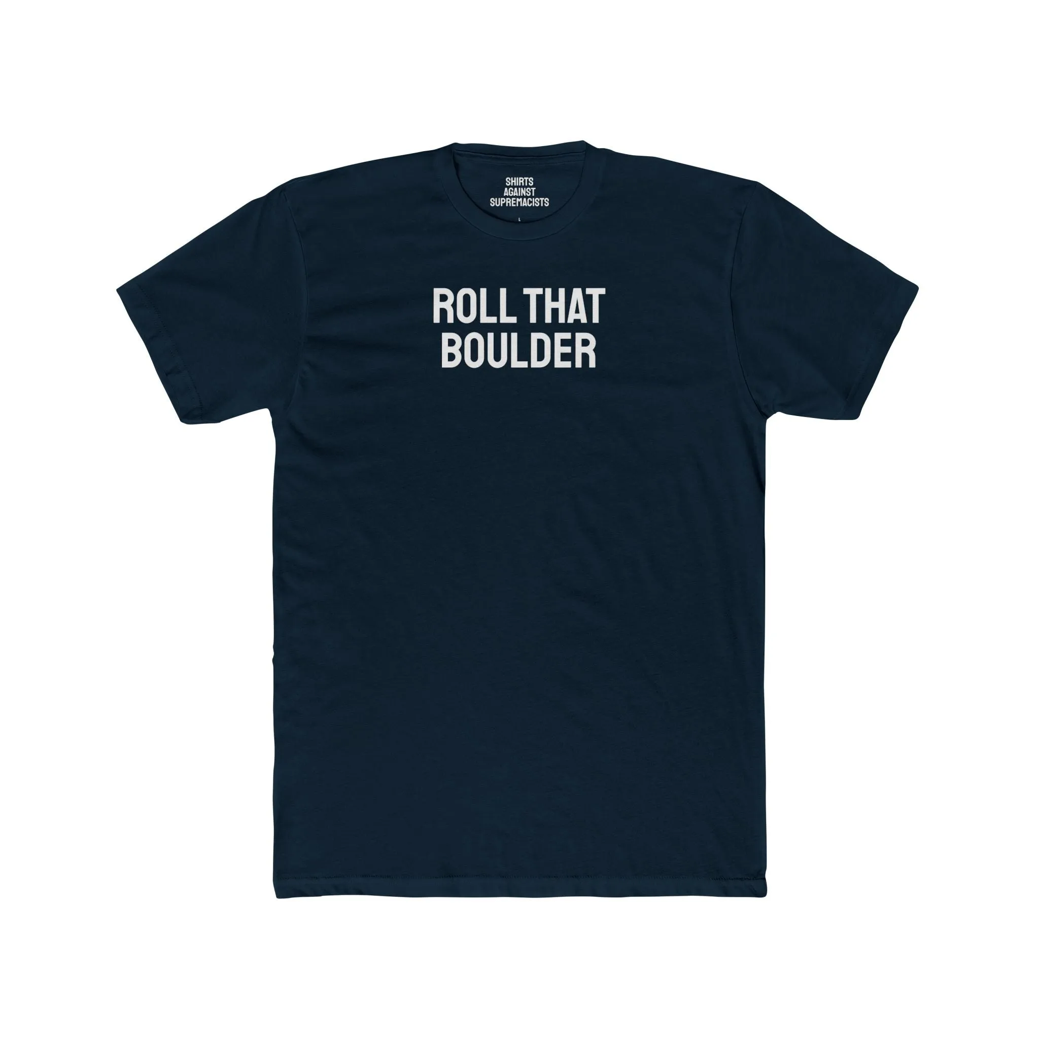 Roll That Boulder - Unisex Cotton Crew Tee