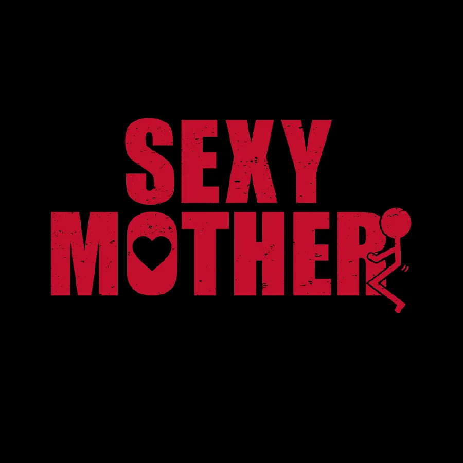 Sexy Mother T-Shirt - Black
