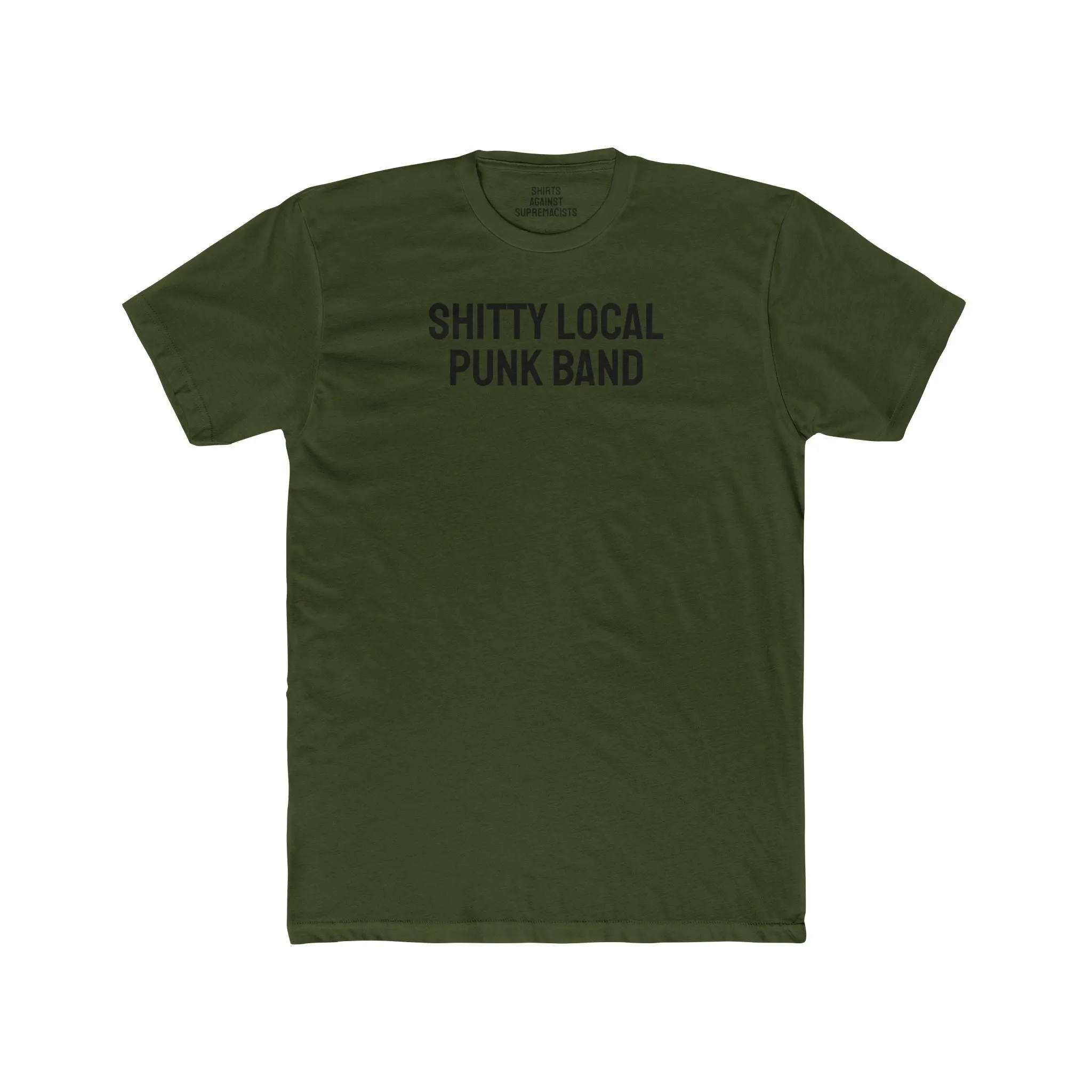Shitty Local Punk Band - Unisex Cotton Crew Tee