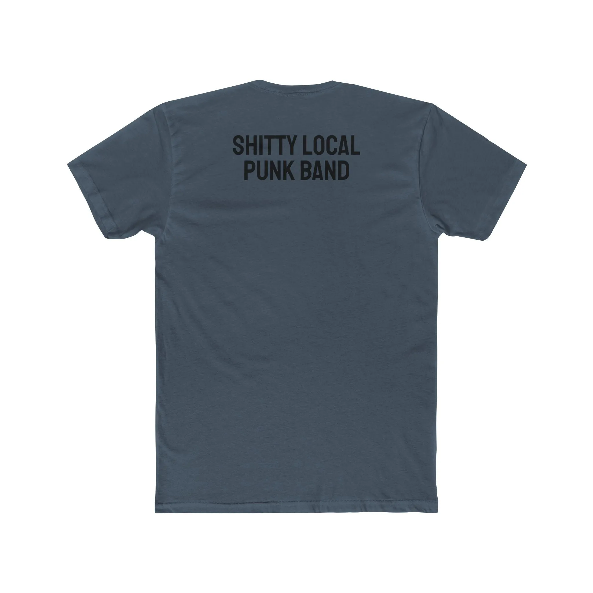 Shitty Local Punk Band - Unisex Cotton Crew Tee